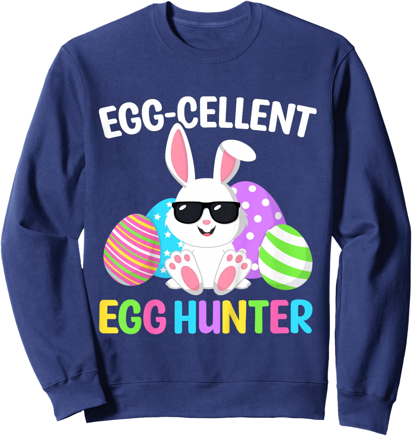 Eggcellent Egg Hunt Easter Bunny Toddler Boys Girls Funny Sweatshirt - Sweatshirt | Navy