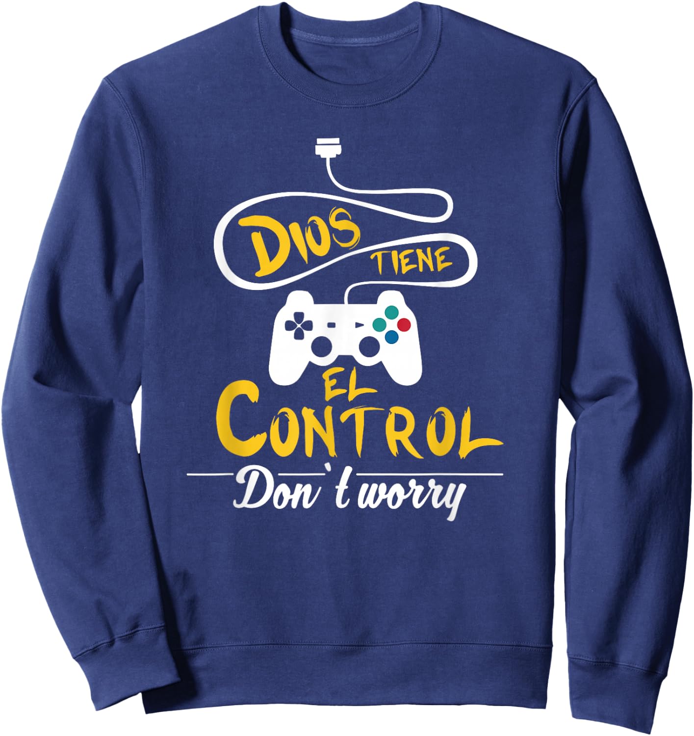 No te preocupes, Dios tiene el control. – Spanish Bible Sweatshirt - Sweatshirt | Navy
