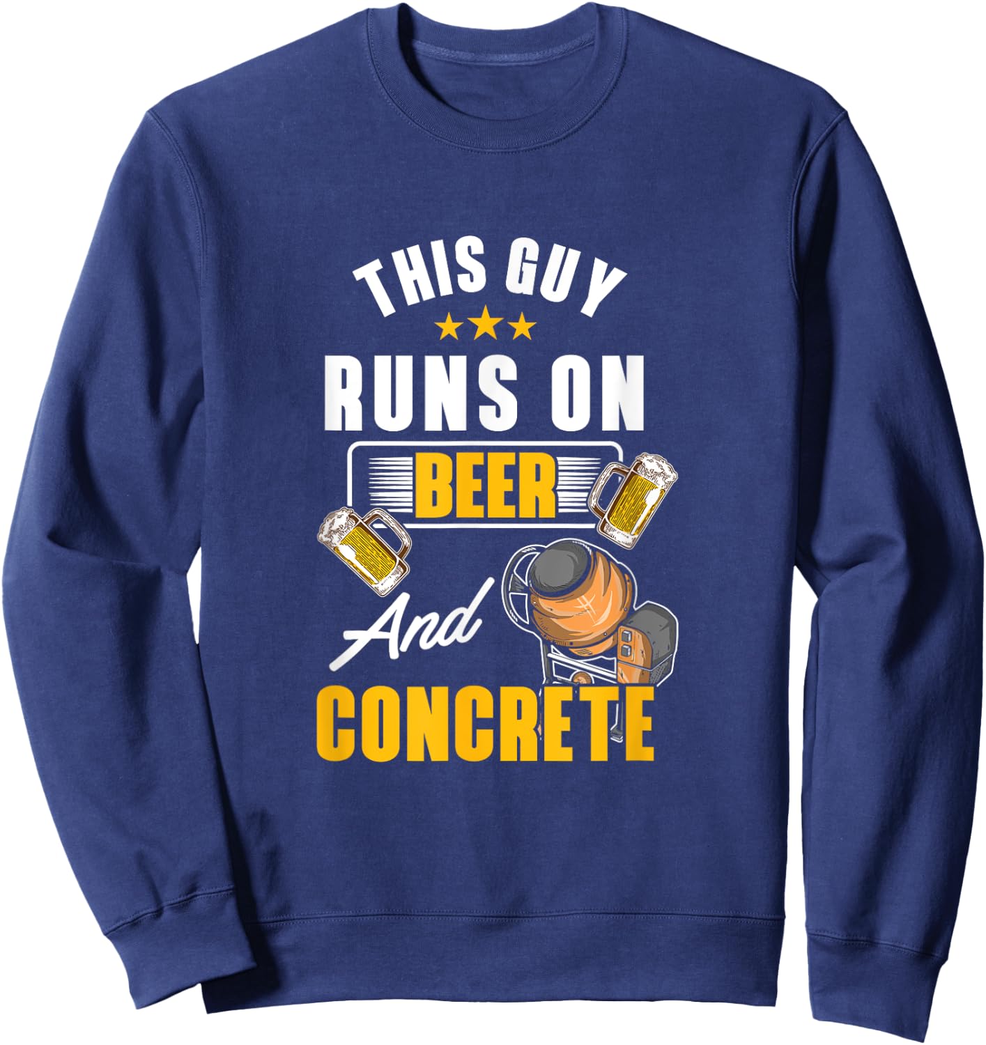 Concrete Finisher Beer Cement Worker Appreciation Sweatshirt - Sweatshirt | Navy