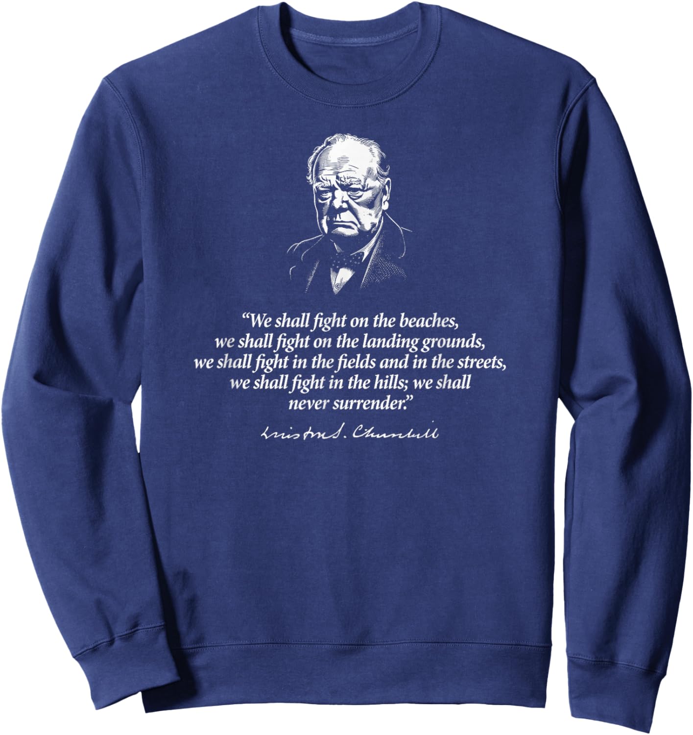 Utopia Sport United Kingdom Shop Winston Churchill We Shall Never Surrender Quote Sweatshirt - Sweatshirt | Navy