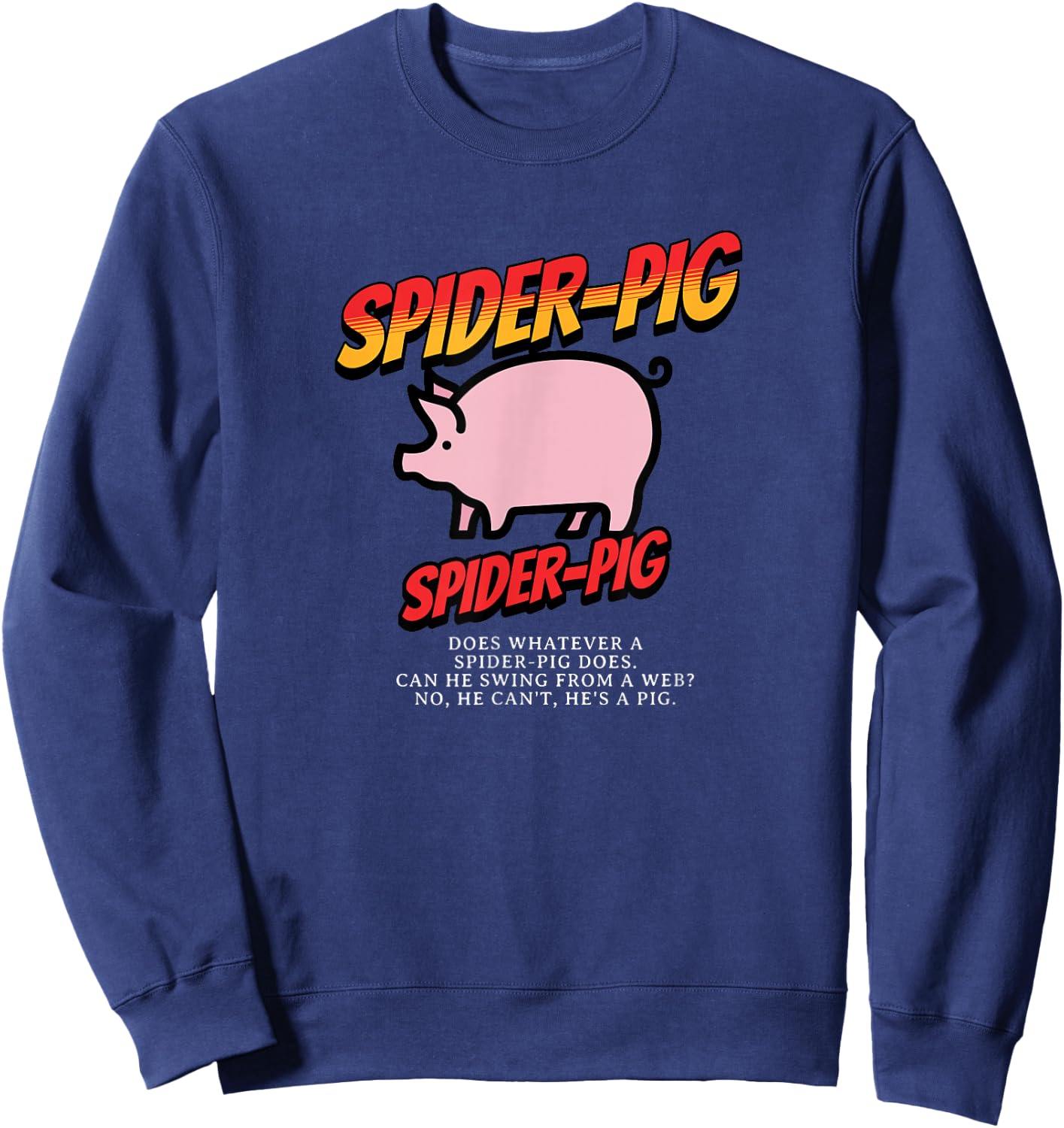 Primotees Spider-Pig Spider Pig - -Adult, Black, Small, Short Sleeve, 100% Cotton, Animal Print, Humor, Unique, Casual, Classic Fit, , Pull On Sweatshirt - Sweatshirt | Navy