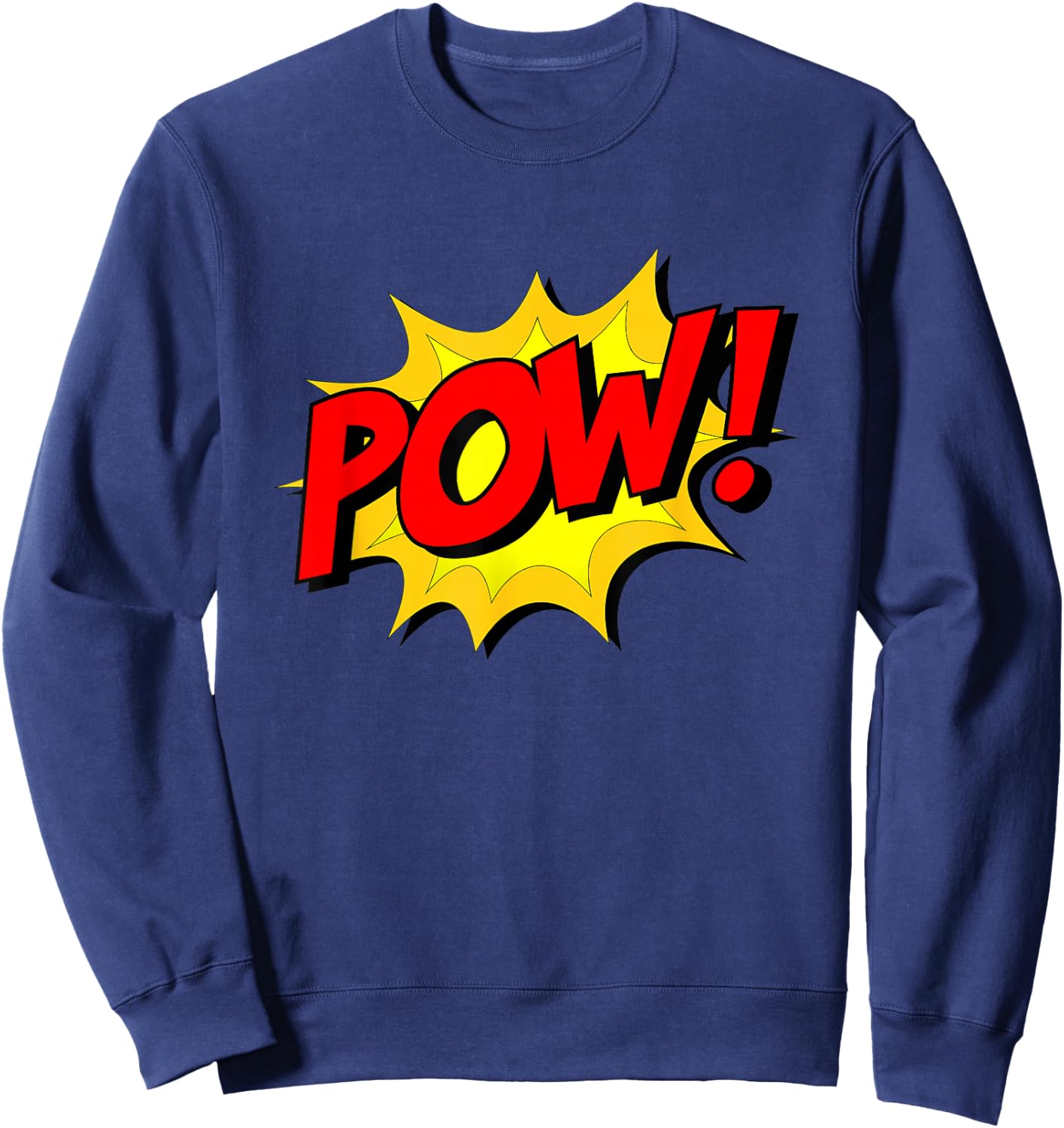 POW! -Adults, Kids Comic Book Cartoon Funny Pop Art Novelty Sarcastic Sweatshirt - Sweatshirt | Navy