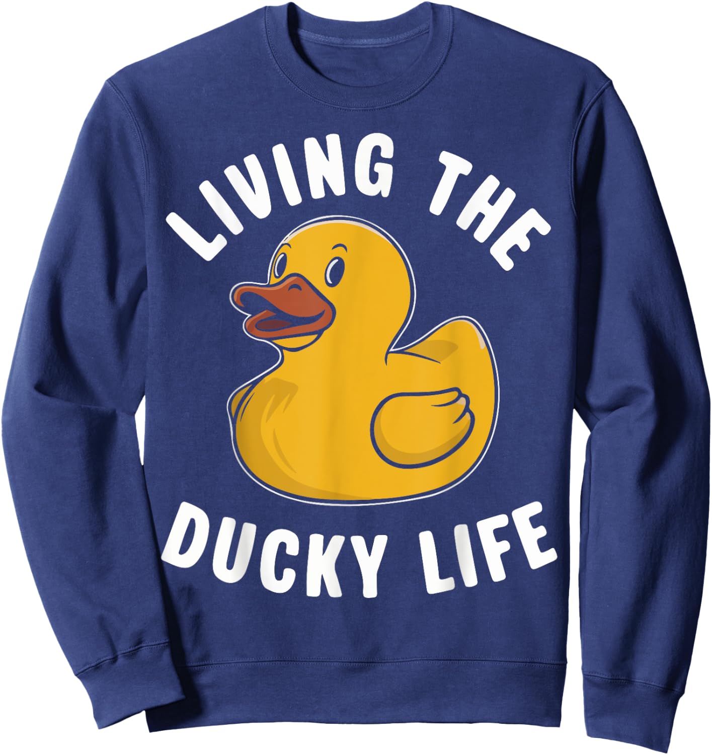 Living the Ducky Life Rubber Duck Sweatshirt - Sweatshirt | Navy