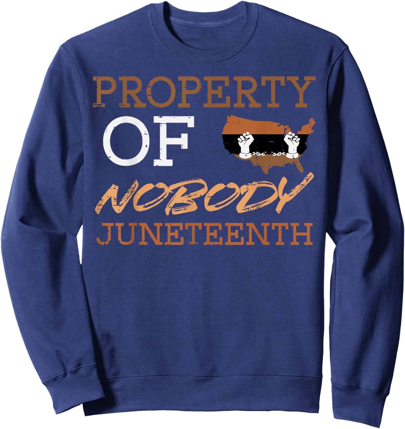 Property Of Nobody Juneteenth Black Freedom Men Women Kids Sweatshirt - Sweatshirt | Navy