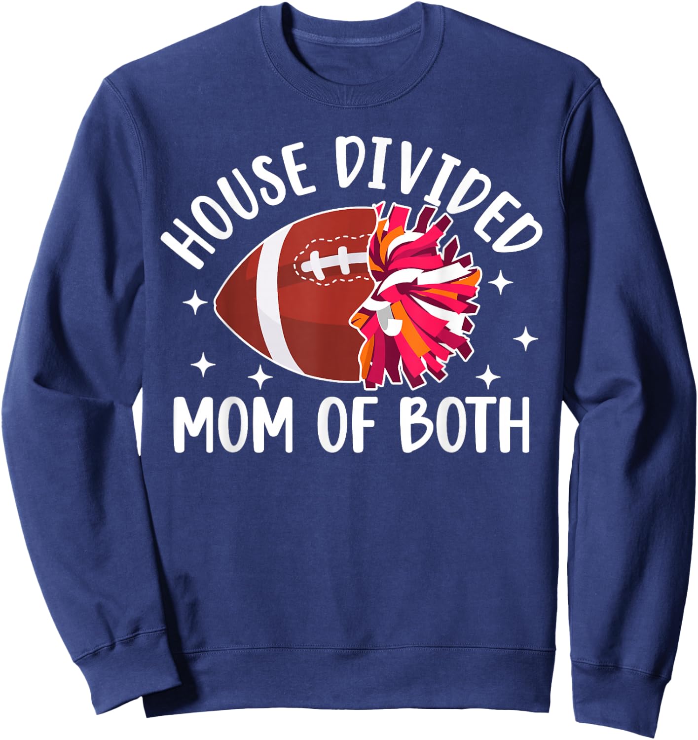 House Divided Mom Of Both Football Player & Cheerleader Mom Sweatshirt - Sweatshirt | Navy
