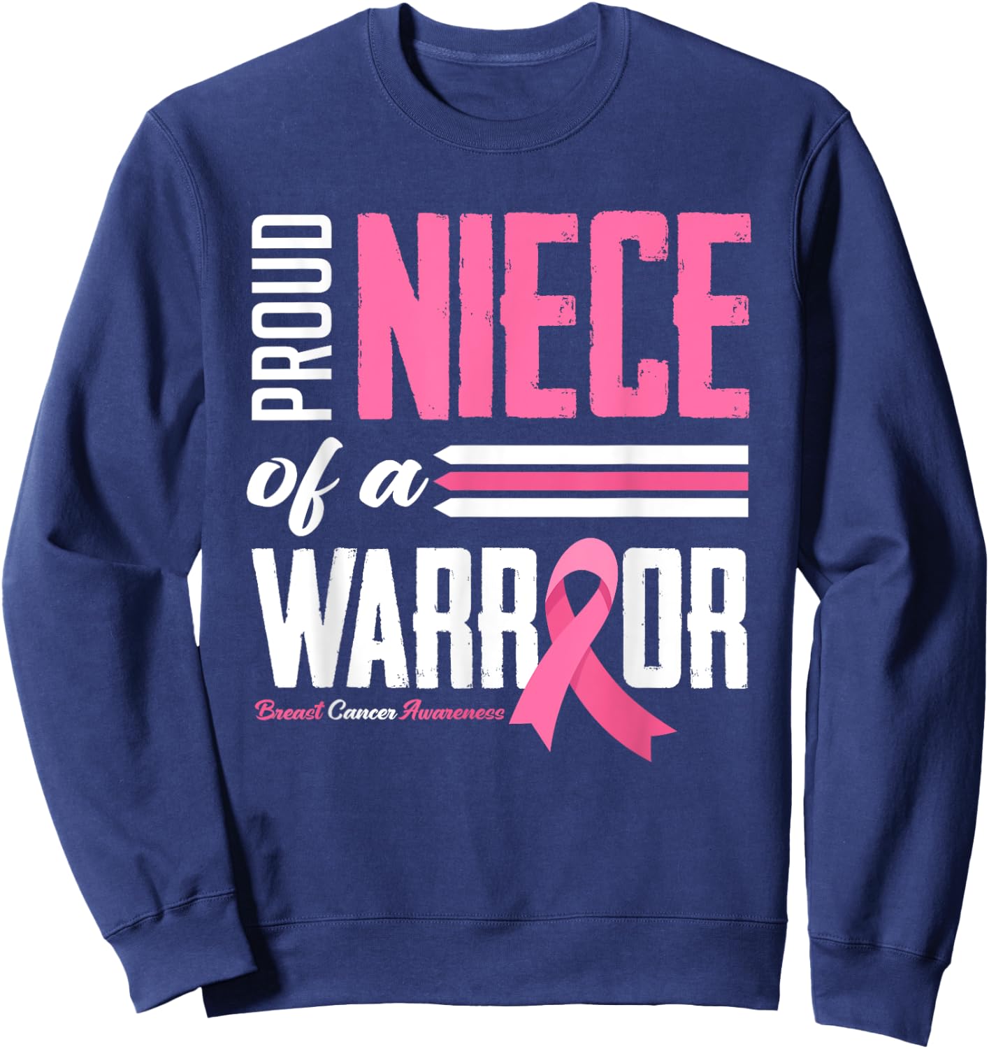 Proud Niece Of A Warrior Aunt Breast Cancer Awareness Sweatshirt - Sweatshirt | Navy