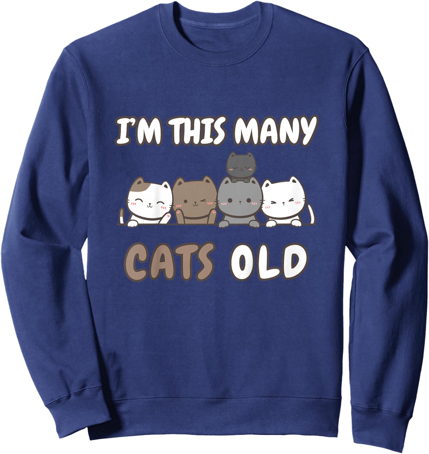 I'm This Many Cats Old - Funny 5th Birthday 5 Years Old Bday Sweatshirt - Sweatshirt | Navy