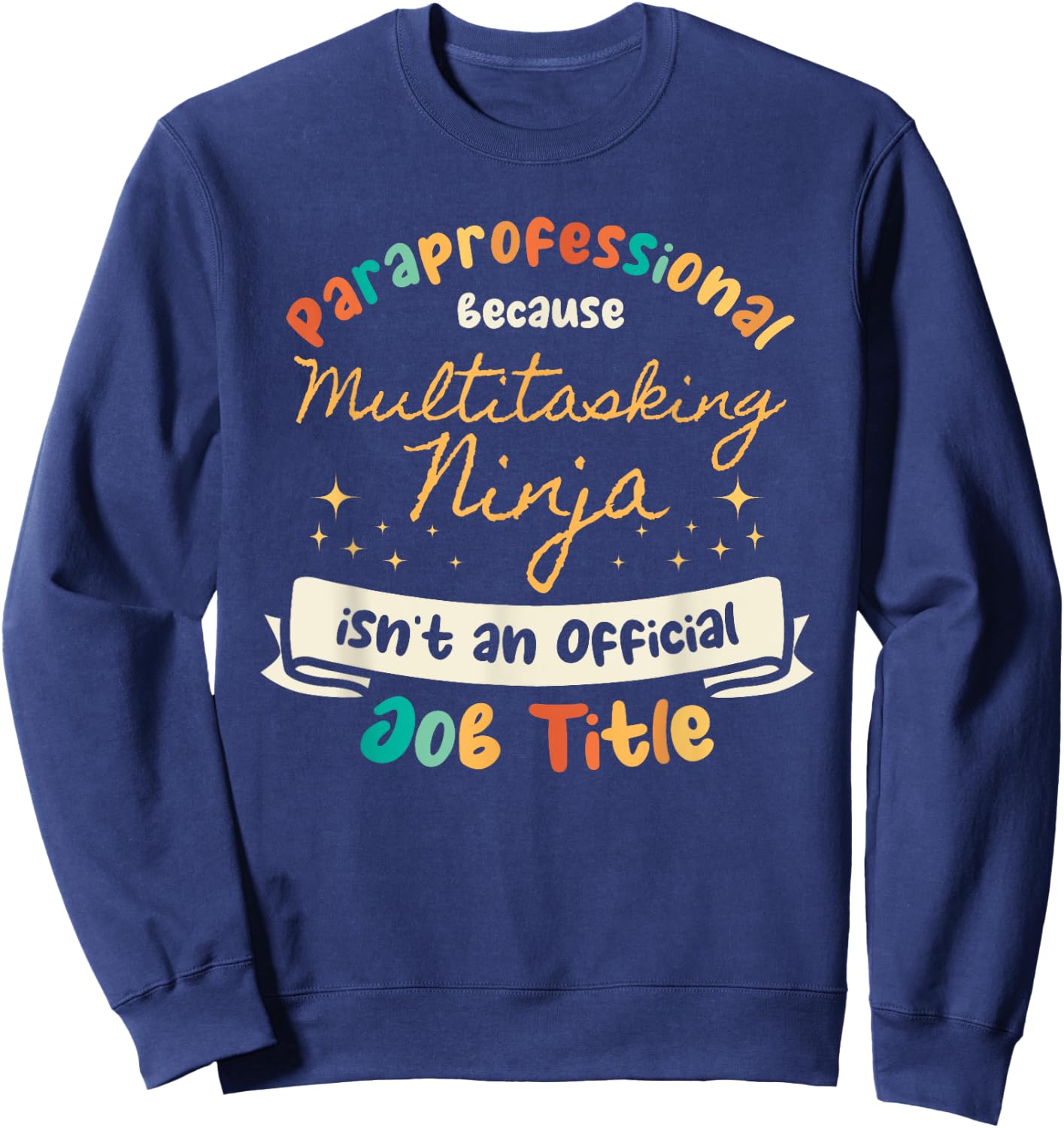 para Educator Paraprofessional Parapro Teacher Sweatshirt - Sweatshirt | Navy