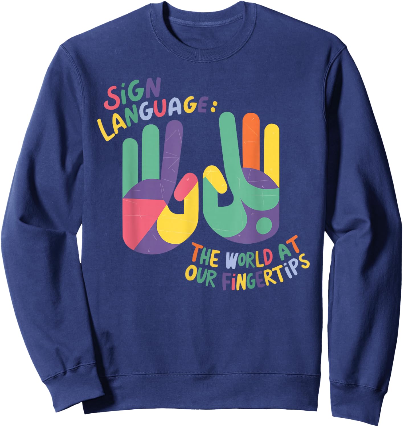 Deaf Awareness Hearing Loss Deafness Sign Language Sweatshirt - Sweatshirt | Navy