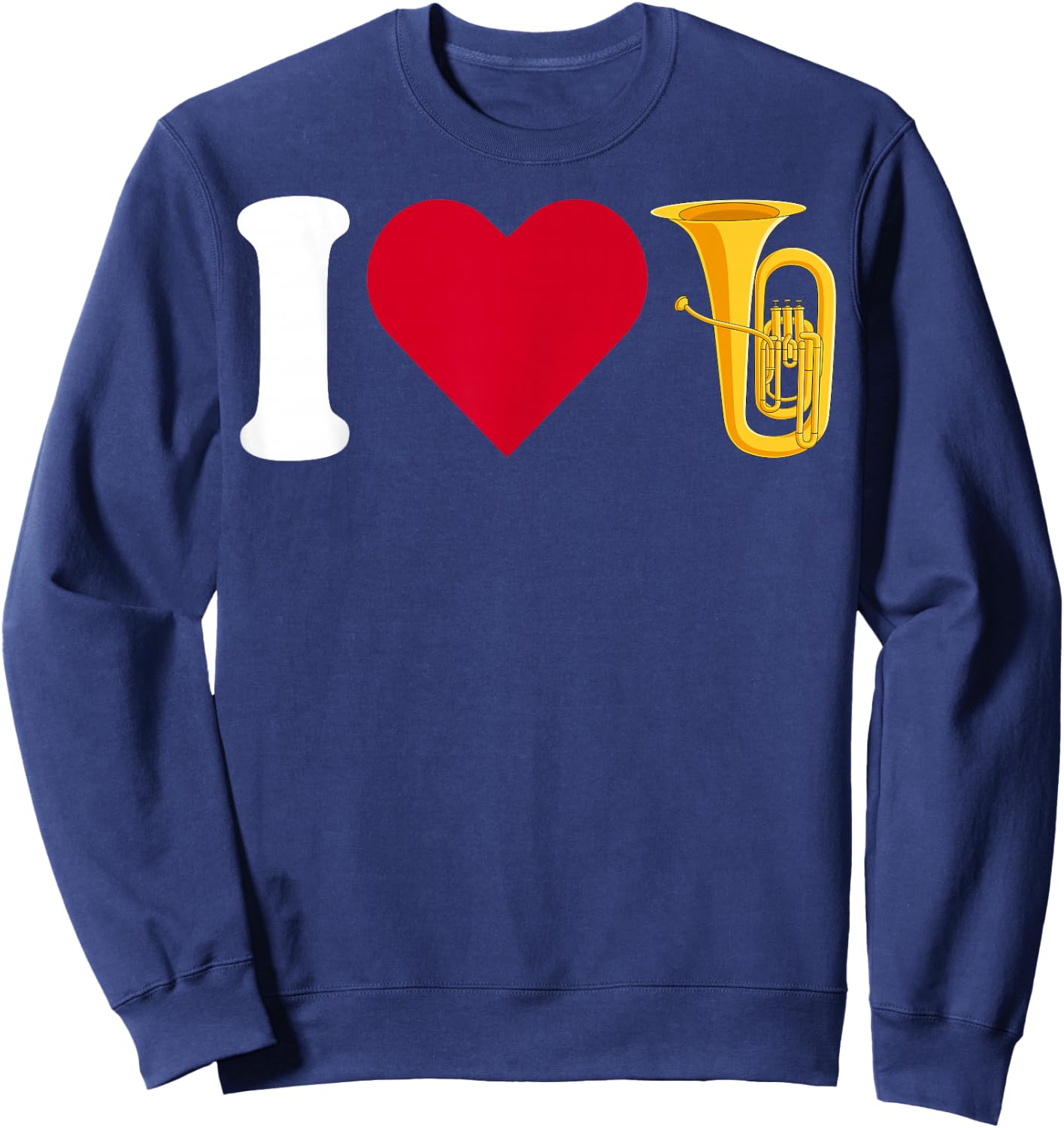 I Love Tuba - Love Heart Brass Musician Tuba Player Gifts Sweatshirt - Sweatshirt | Navy
