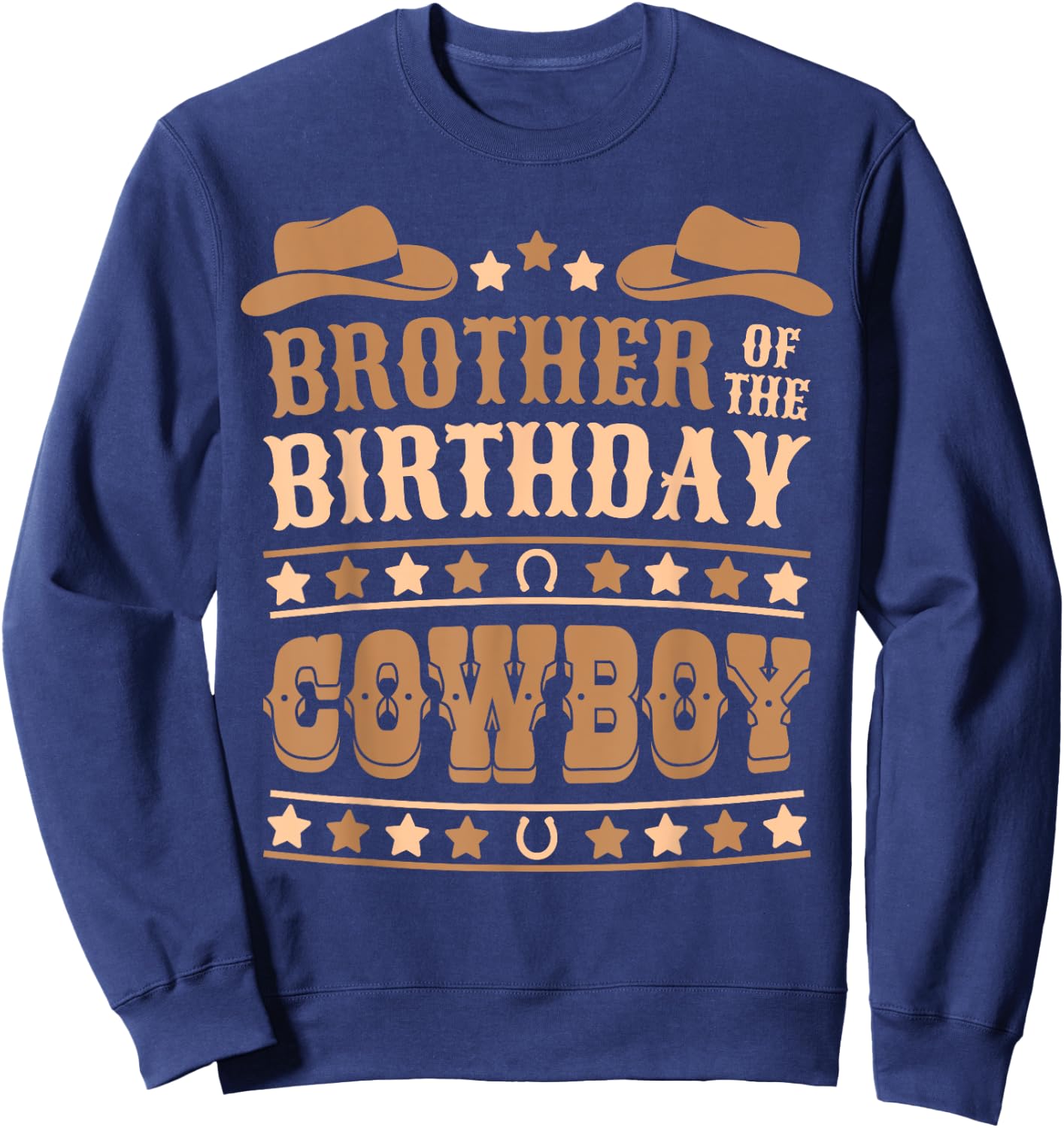 Brother Of Birthday Cowboy Cute Western Bday Boy Birthday Sweatshirt - Sweatshirt | Navy