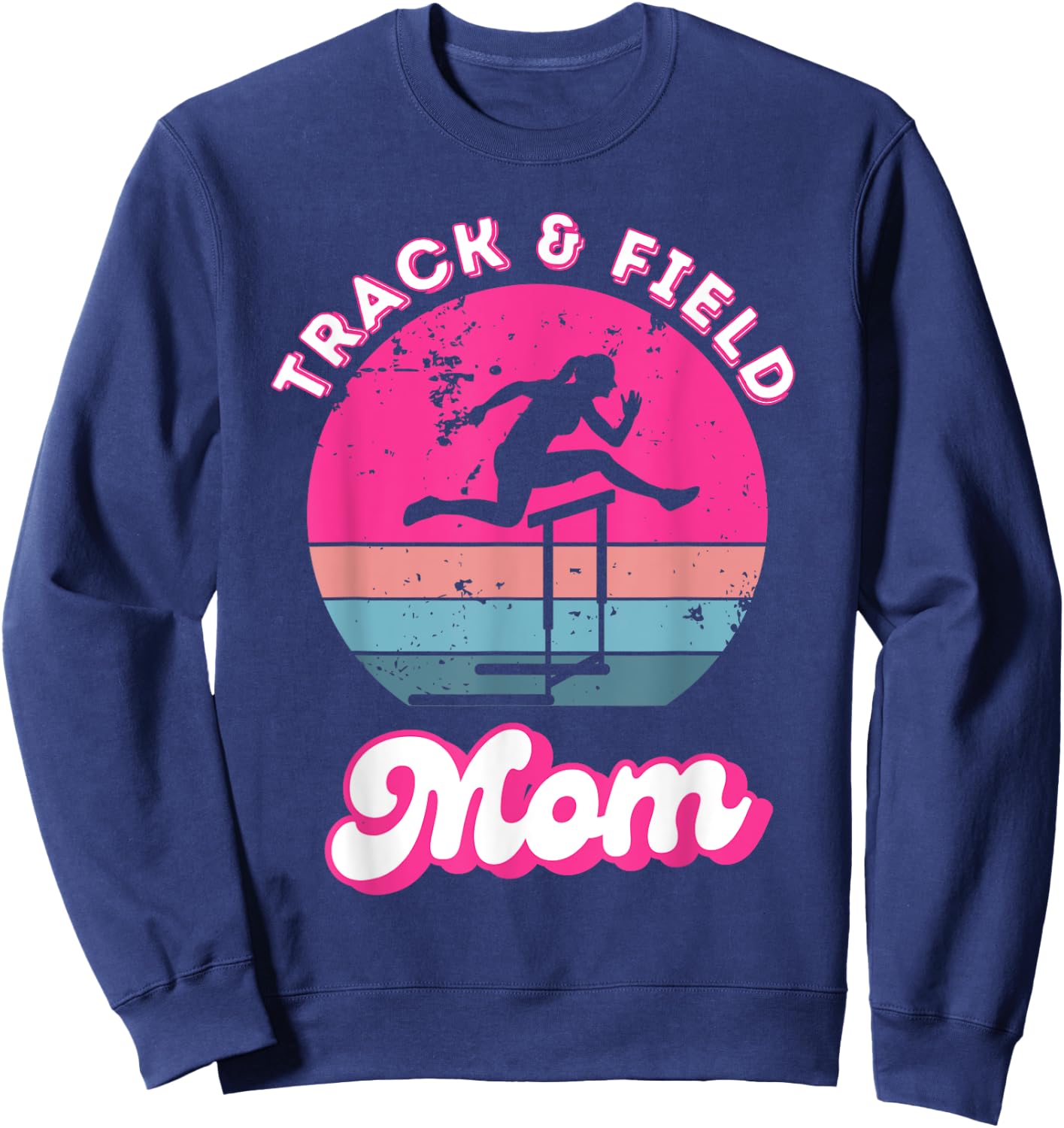Track And Field Mom Track Mom Daughter Hurdles Track Meet Sweatshirt - Sweatshirt | Navy