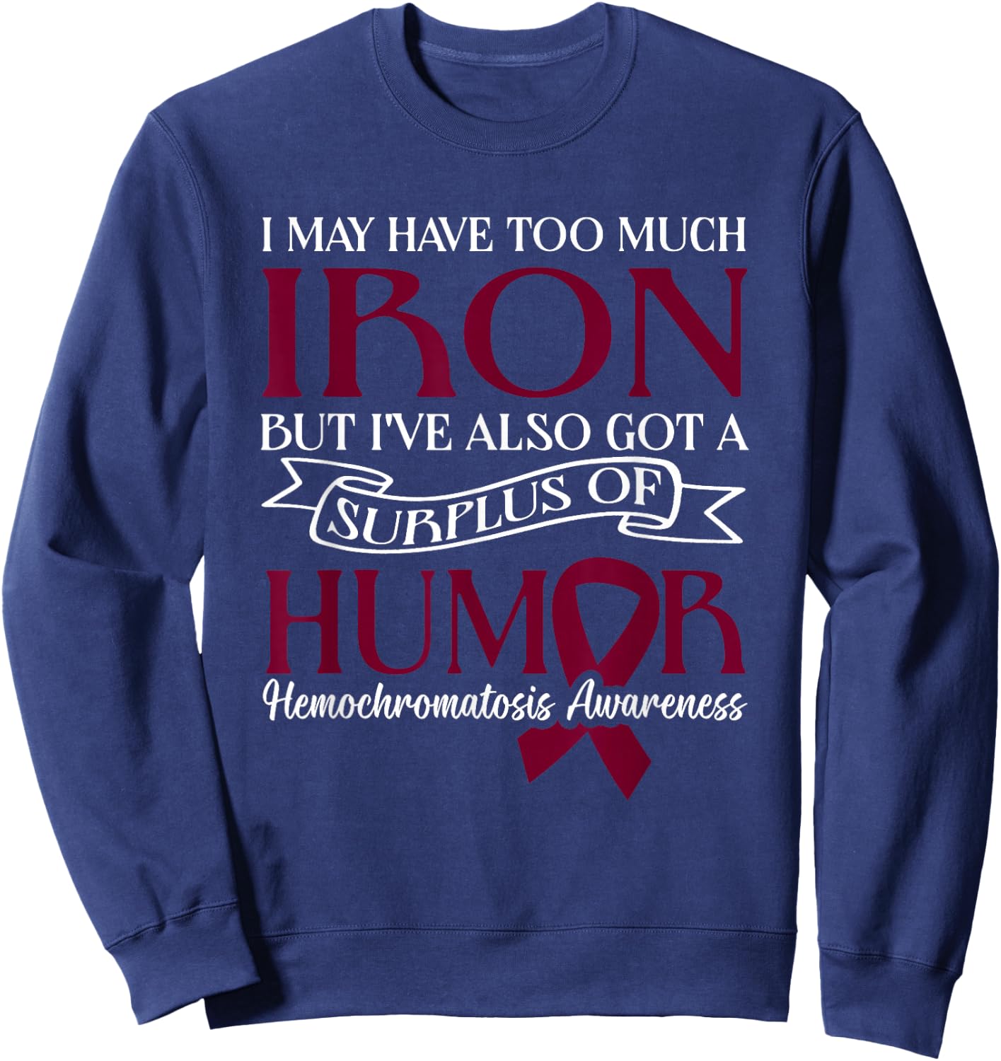 Hemochromatosis Awareness Month Sweatshirt - Sweatshirt | Navy