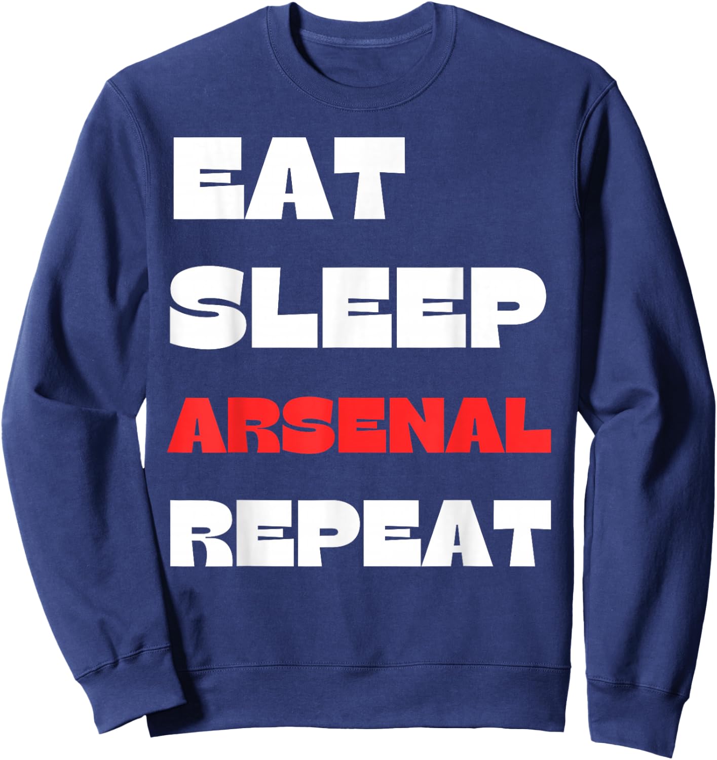 Eat Sleep Arsenal Repeat Sweatshirt - Sweatshirt | Navy