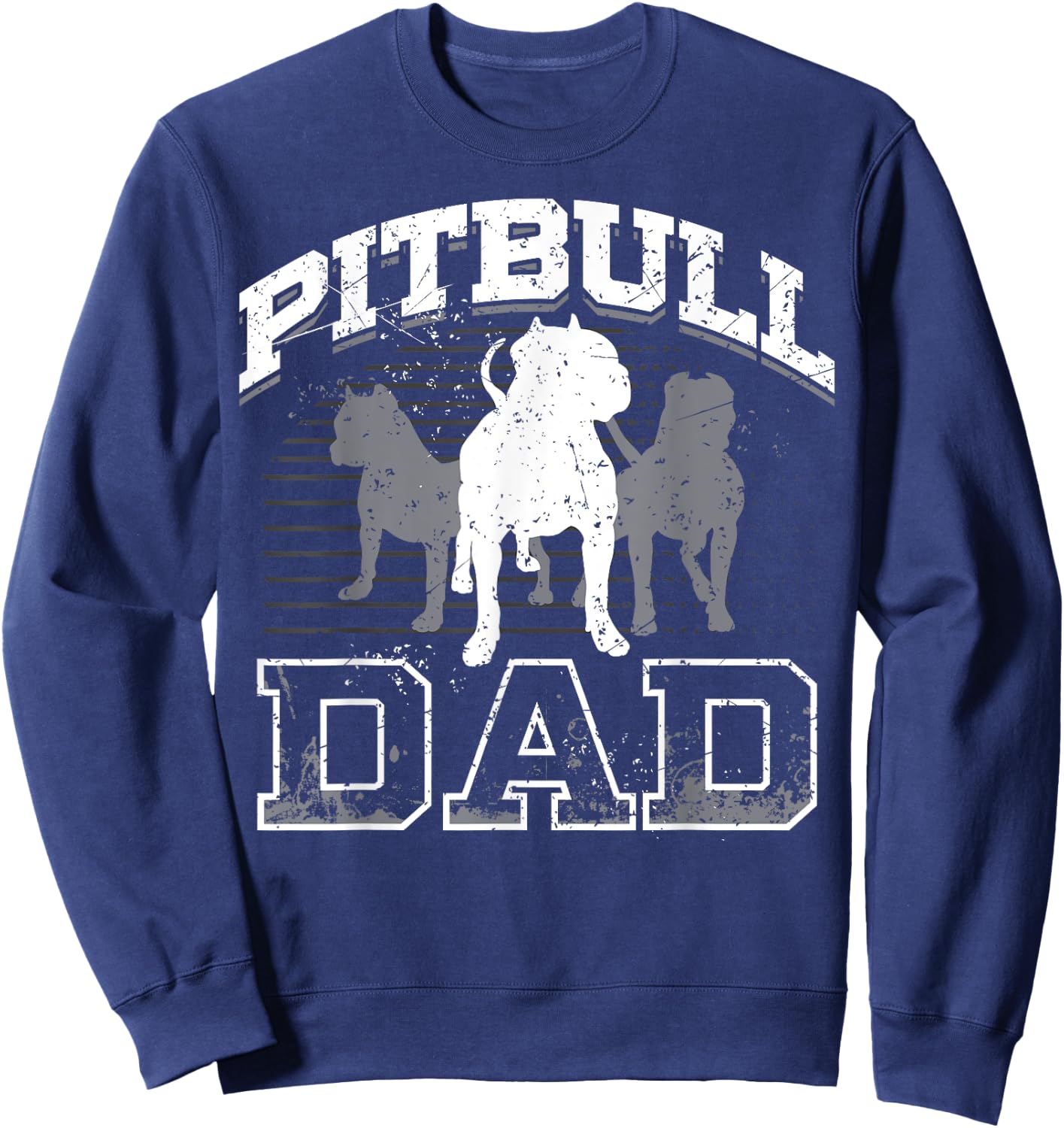 Dad Pitbull Lover Dog Owner Father Day Gift Men Women Sweatshirt - Sweatshirt | Navy