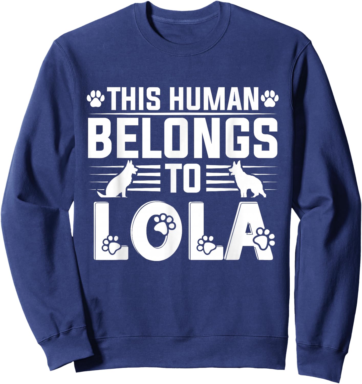Dog Name Lola Personalised Gift This Human Belongs To a Dog Sweatshirt - Sweatshirt | Navy
