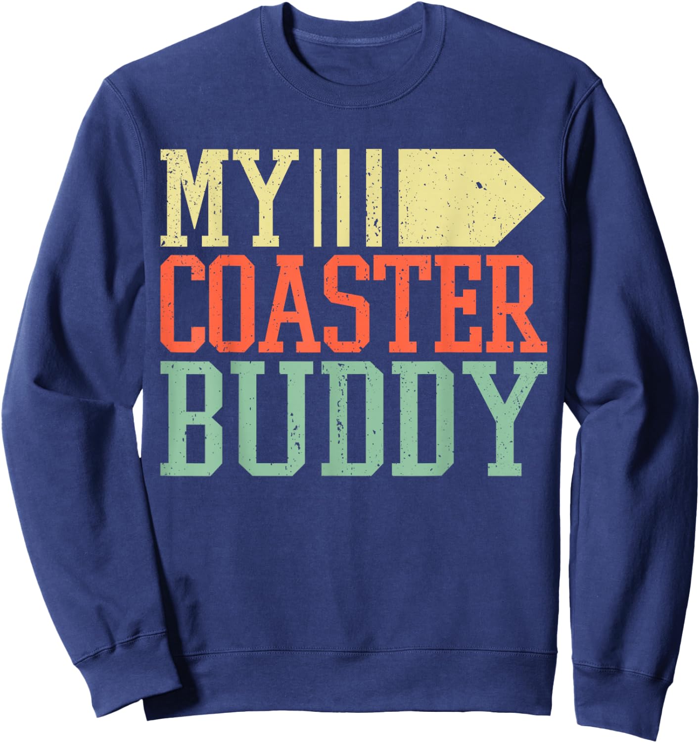 Coaster Buddy I Rollercoaster Crew I Family Roller Coaster Sweatshirt - Sweatshirt | Navy