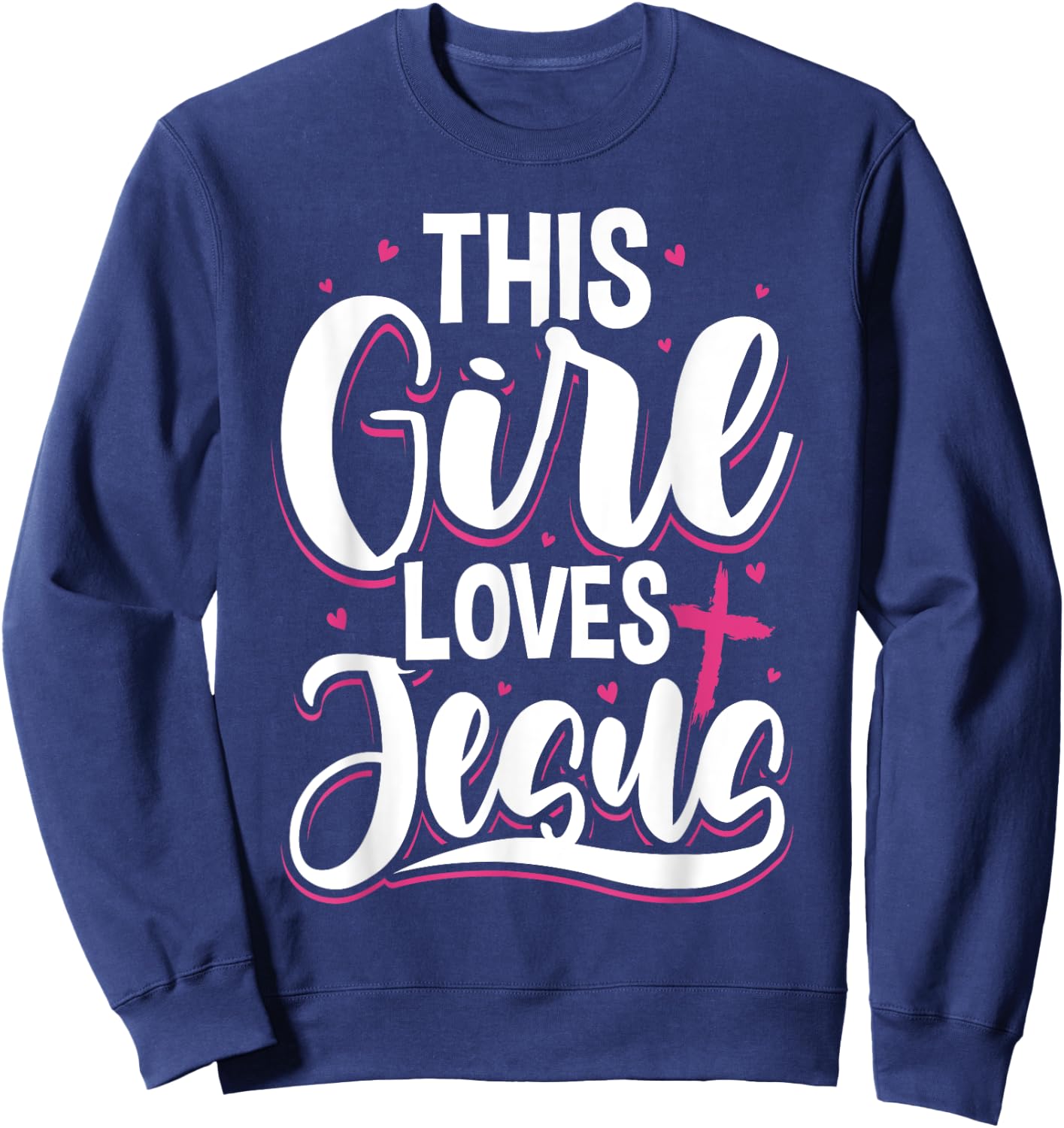 This Girl Loves Jesus For Christian Teen Kid Cool Women Sweatshirt - Sweatshirt | Navy