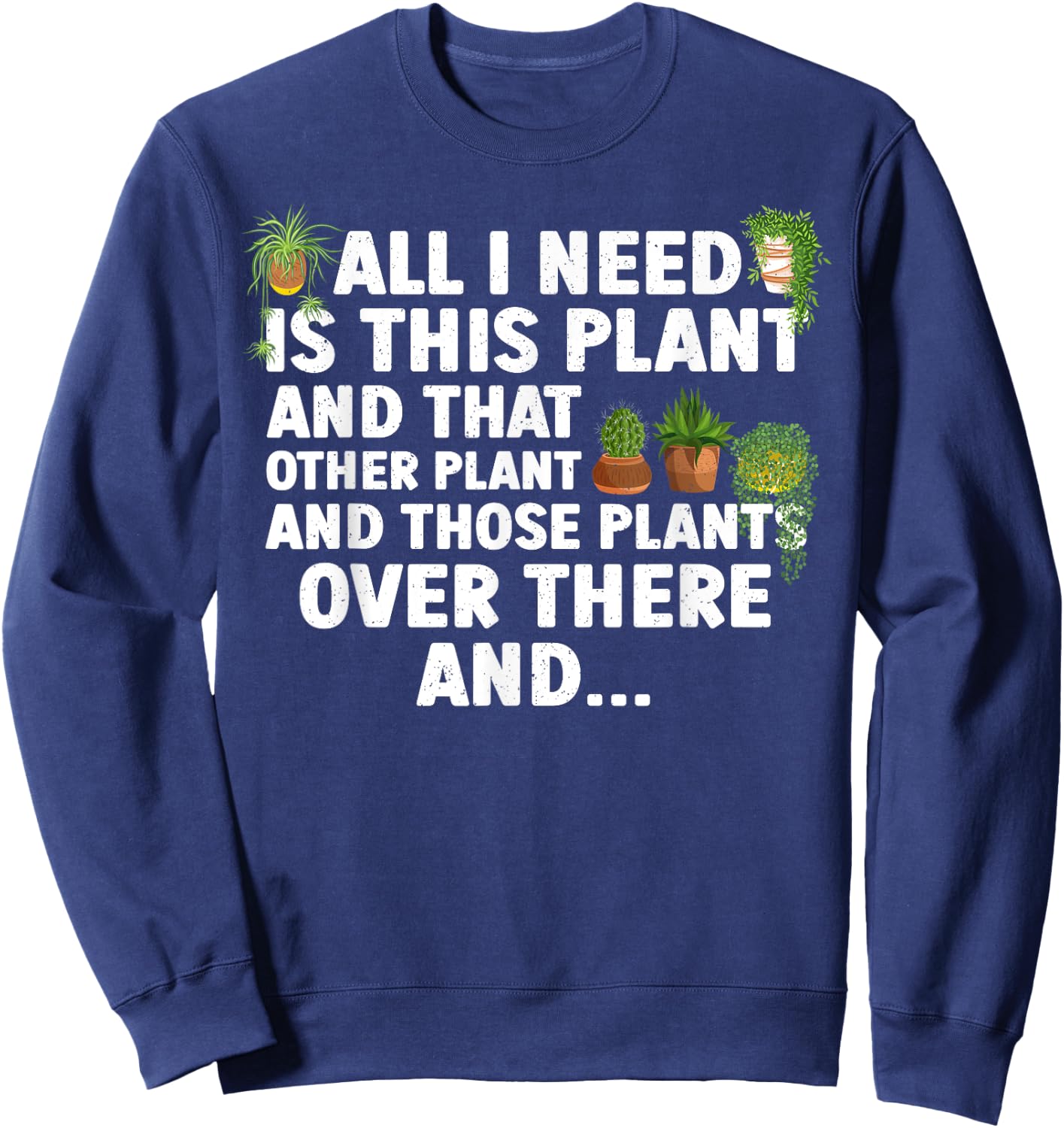 Funny Plant Art Women Gardening Garden Plant Lovers Sweatshirt - Sweatshirt | Navy