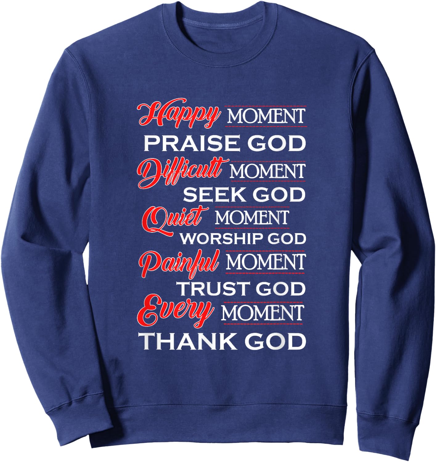 Happy Moments Praise God Women Girls Christian Gift Sweatshirt - Sweatshirt | Navy