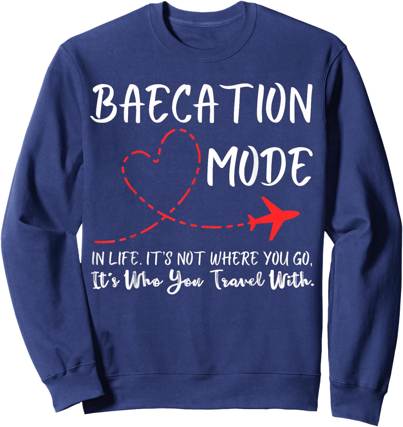 Funny Couple Matching Outfits For Baecay apparel Cute Couples Trip Matching Vacation Baecation Mode-Vibes Sweatshirt - Sweatshirt | Navy