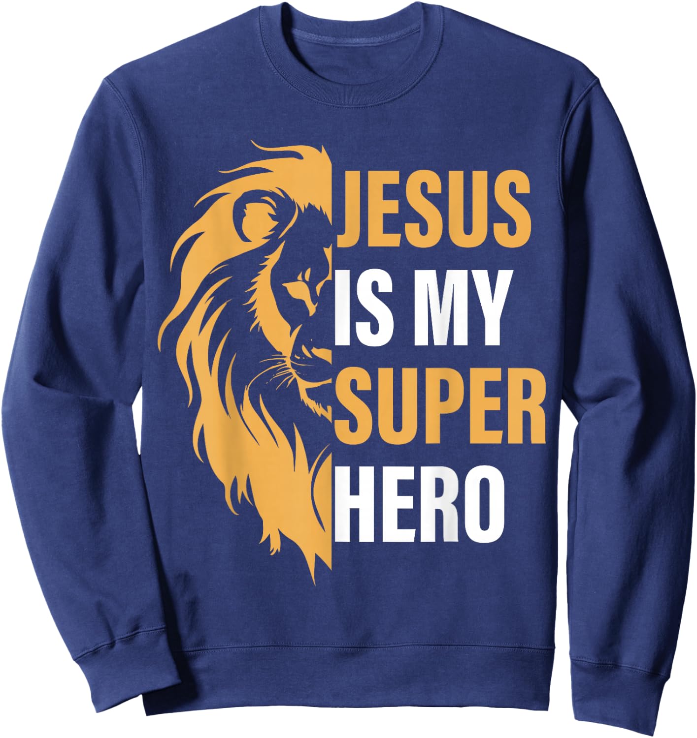 Jesus Is My Superhero Christian Religious Sweatshirt - Sweatshirt | Navy
