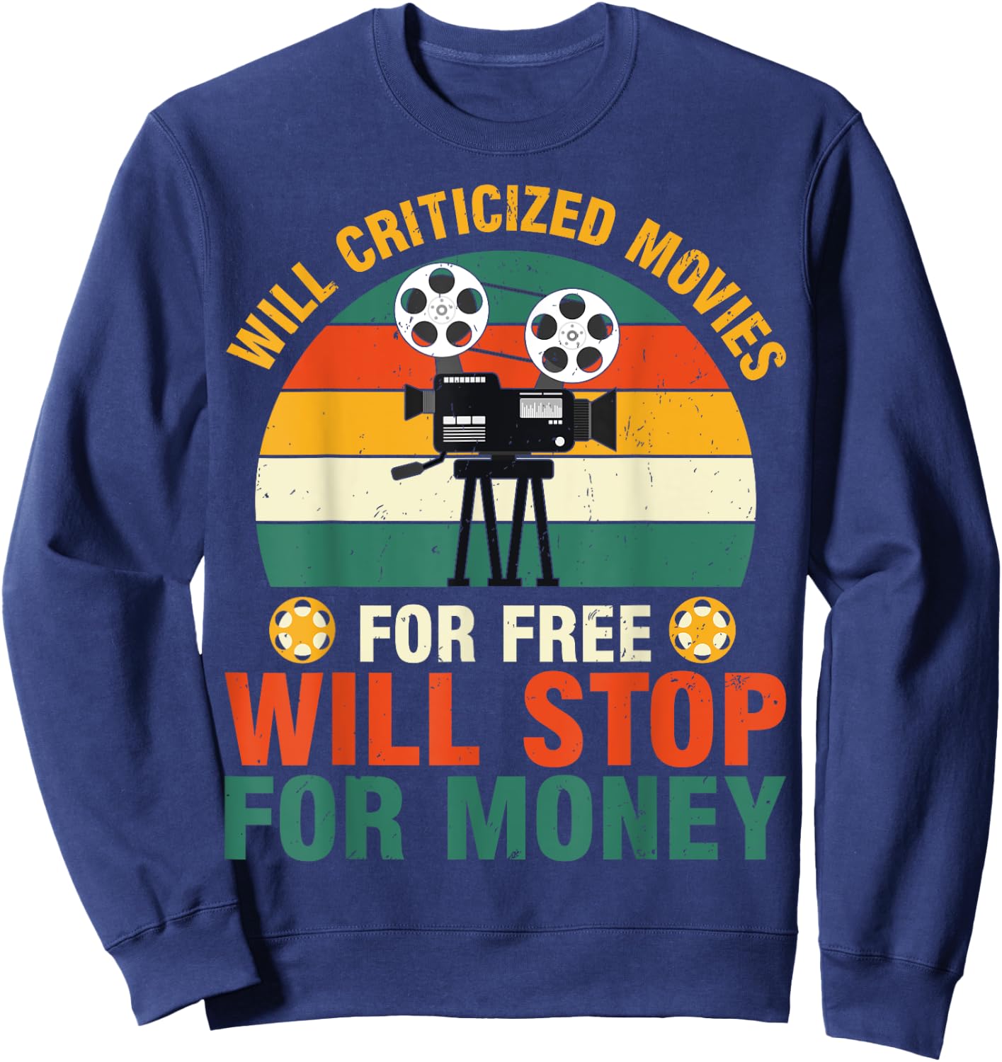 Unpaid Movie Critic Sweatshirt - Sweatshirt | Navy