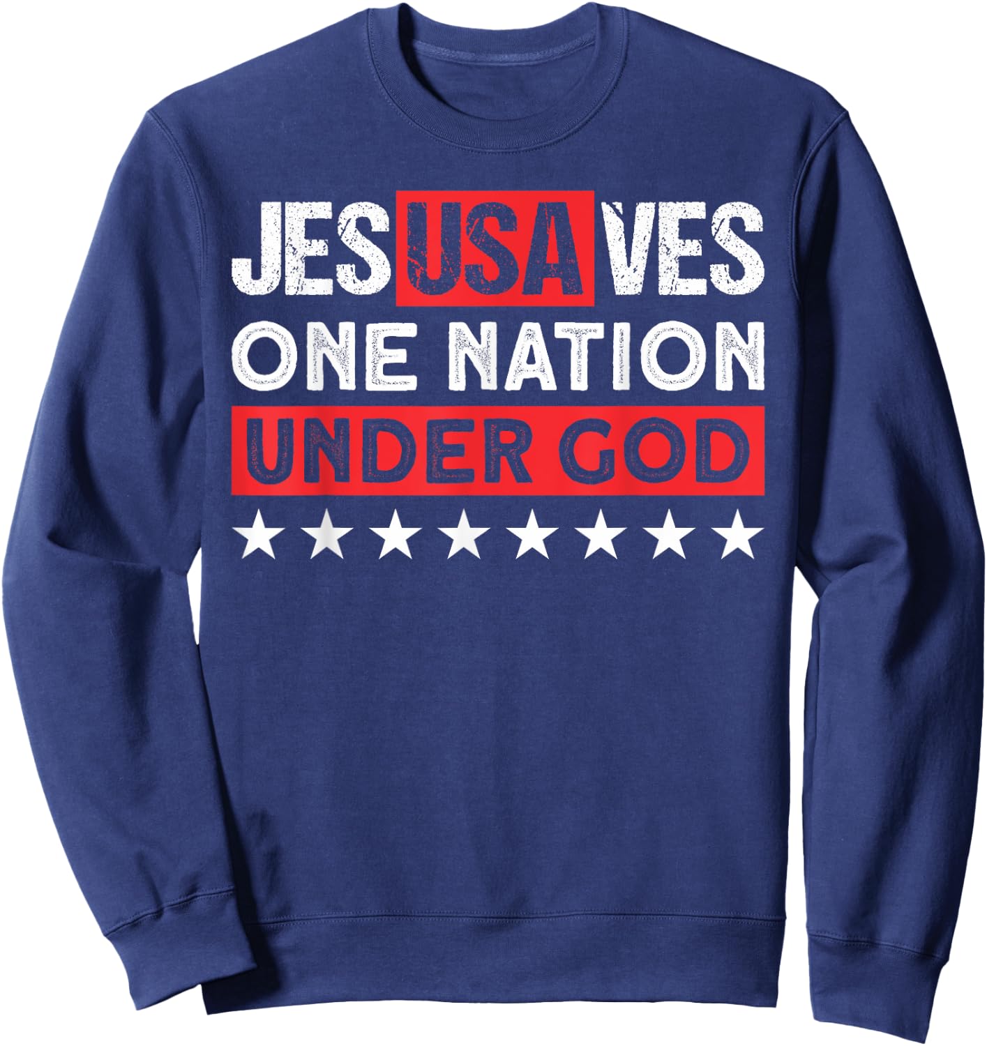 Jesus Saves USA One Nation Under God - Christian Patriotic Women Men Sweatshirt - Sweatshirt | Navy