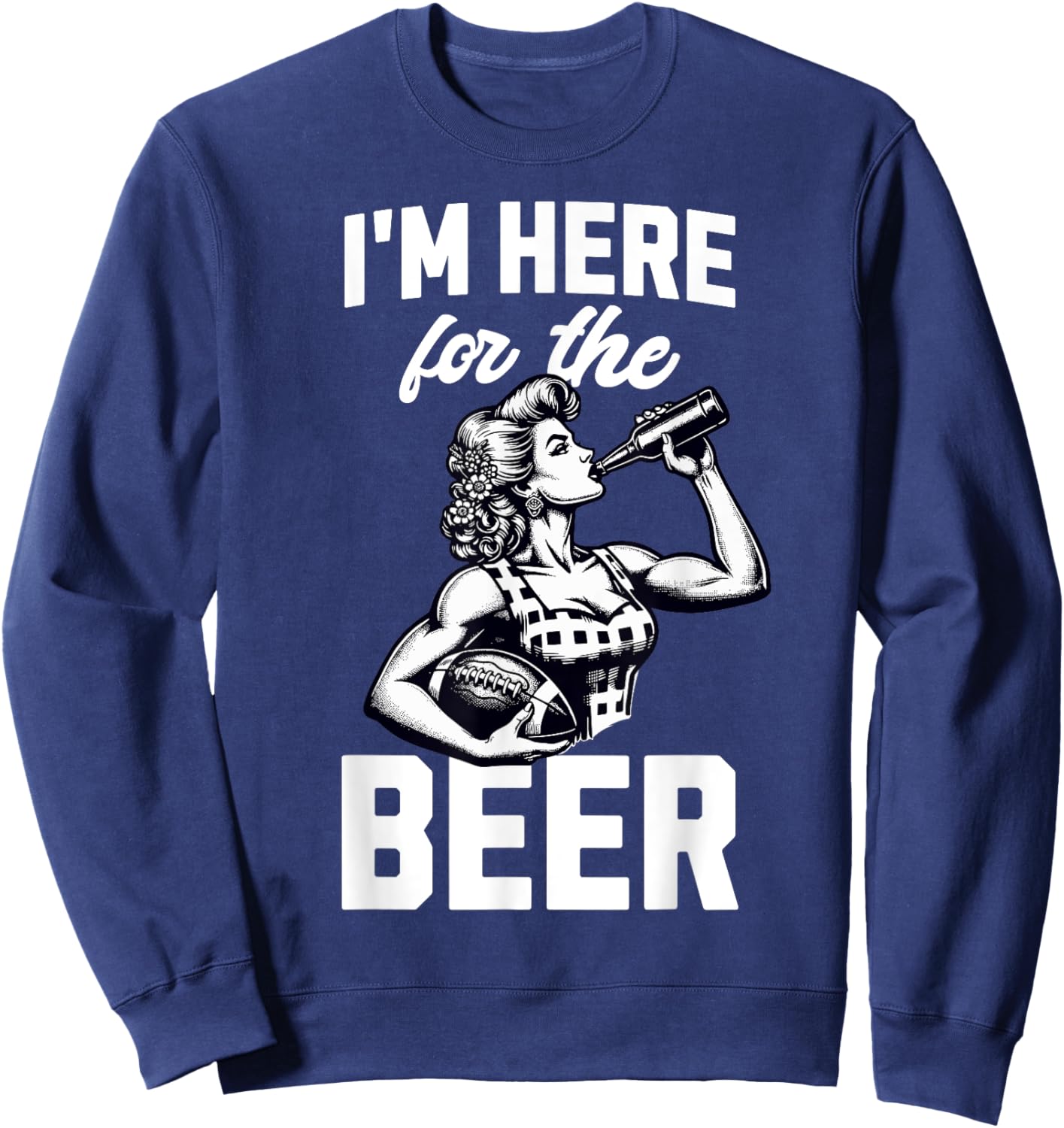 Funny Football Tailgate Women I'm Just Here For The Beer Sweatshirt - Sweatshirt | Navy