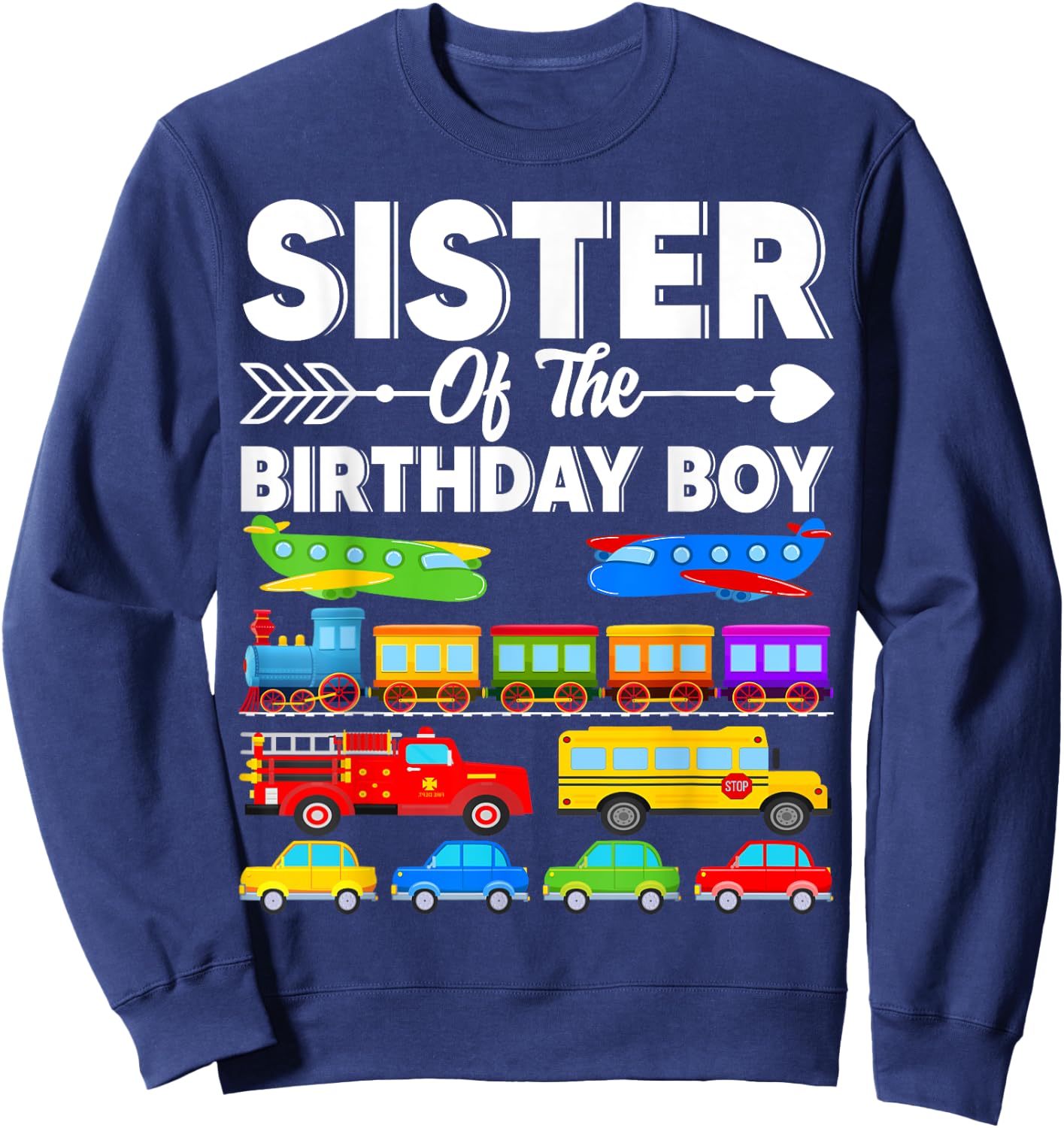 Sister Of The Birthday Boy Transportation Birthday Party Sweatshirt - Sweatshirt | Navy
