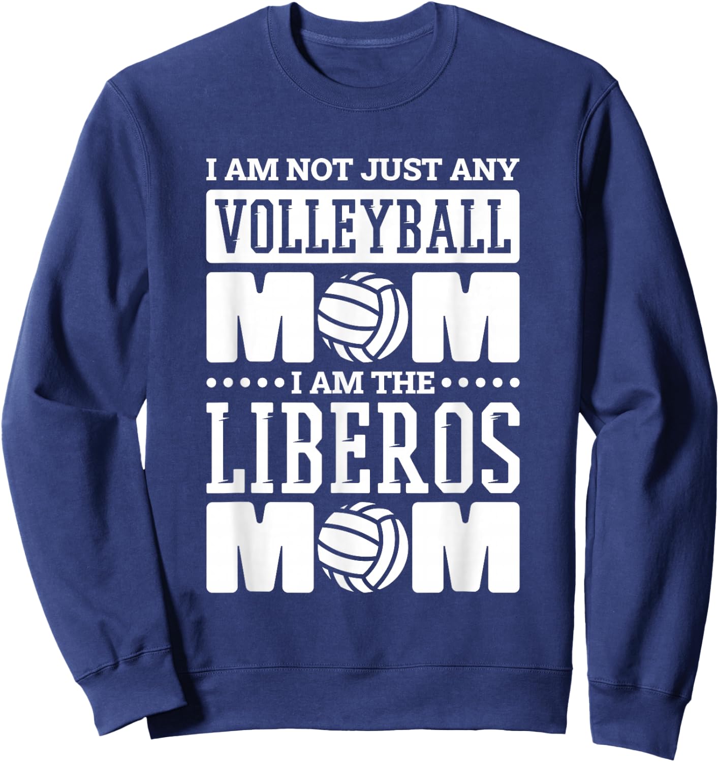 Volleyball Mom Design for Volleyball Libero Mom Mommy Sweatshirt - Sweatshirt | Navy