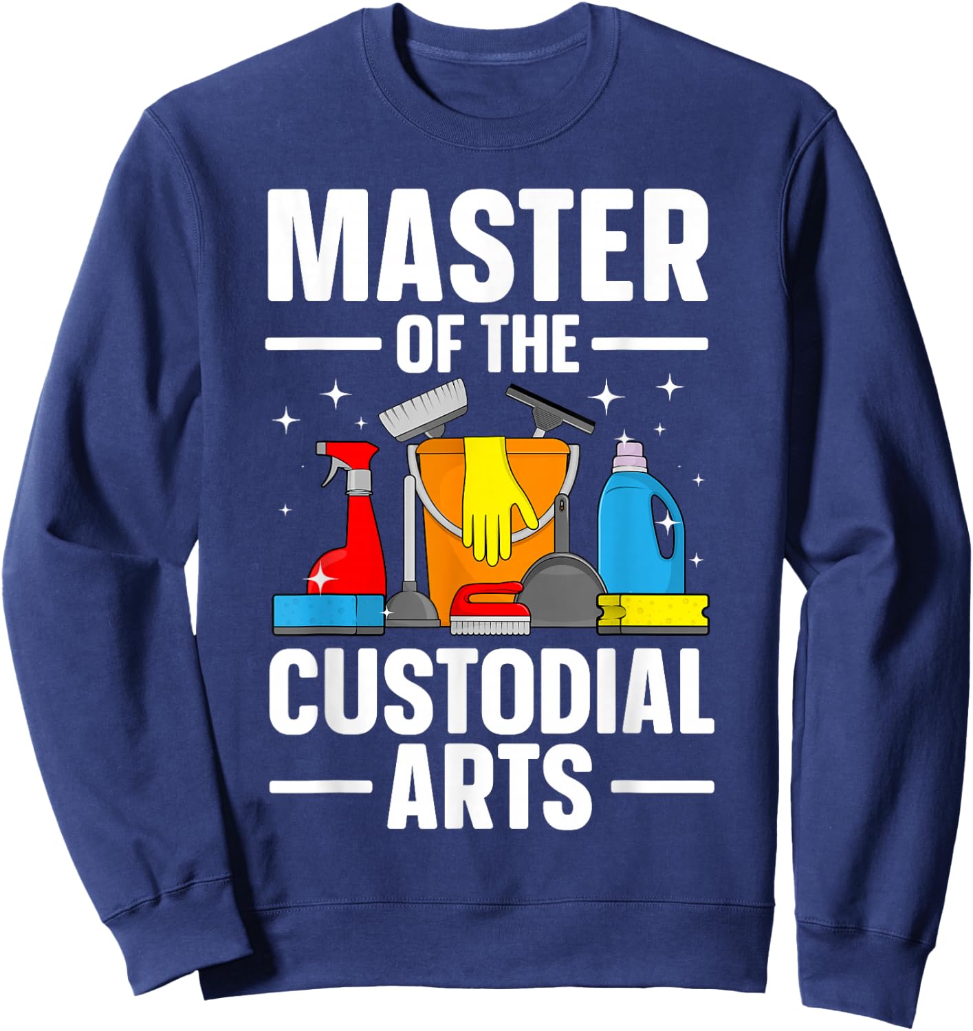 School Custodian Design Women Cleaning Janitor Sweatshirt - Sweatshirt | Navy
