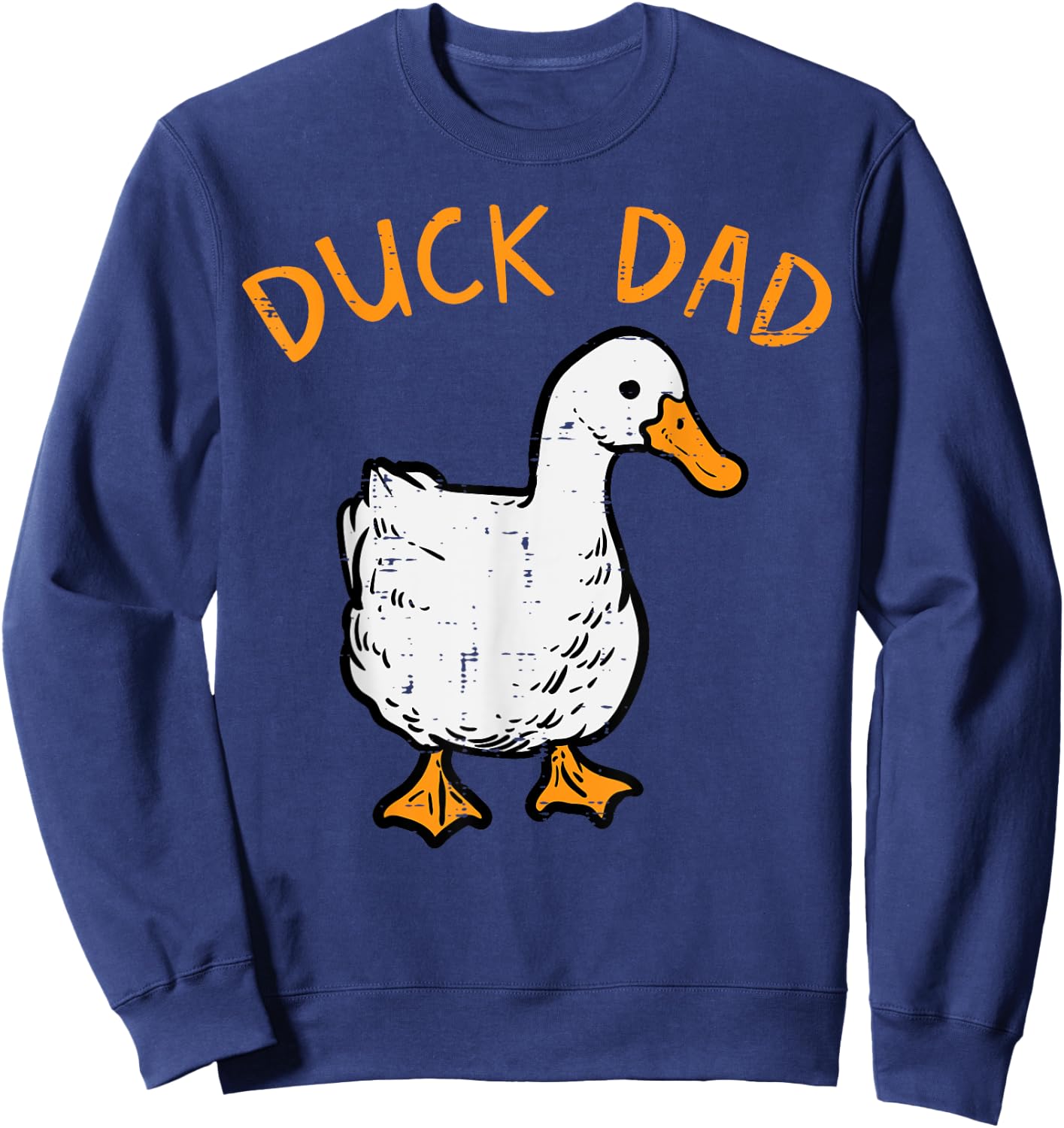 Duck Dad Funny Fathers Day Farmer Hunter Daddy Papa Men Sweatshirt - Sweatshirt | Navy
