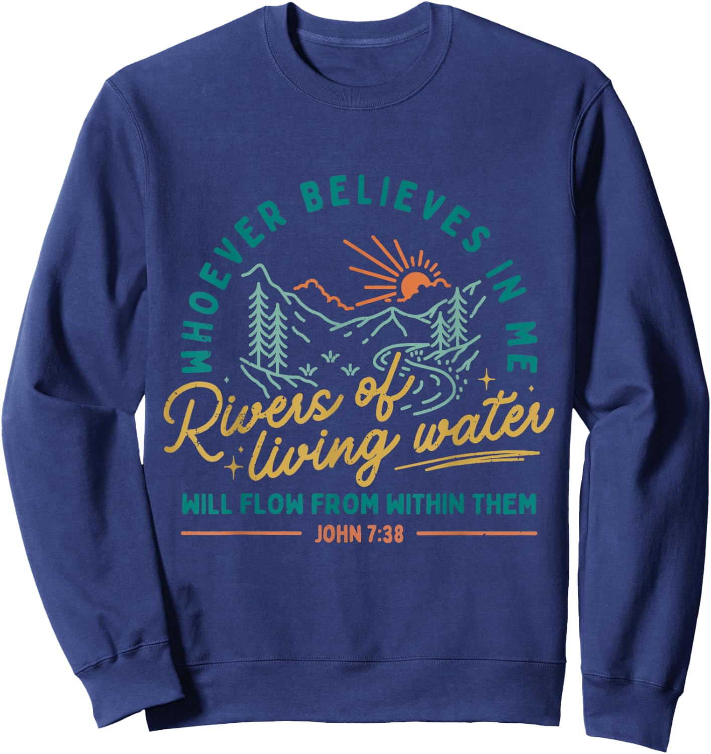 Rivers of Living Water John 7:38 Retro Sweatshirt - Sweatshirt | Navy