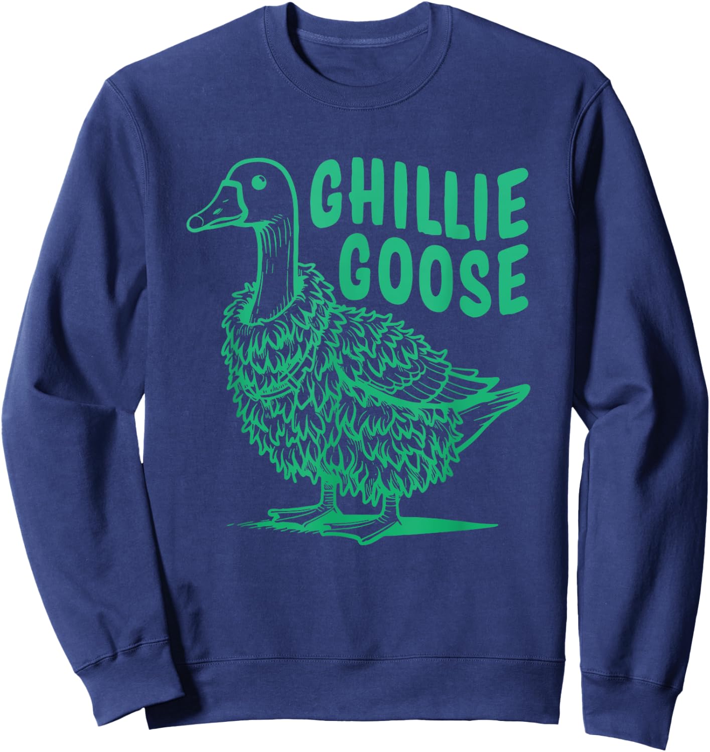 Ghillie Goose Funny Goose Lover Quote Sweatshirt - Sweatshirt | Navy