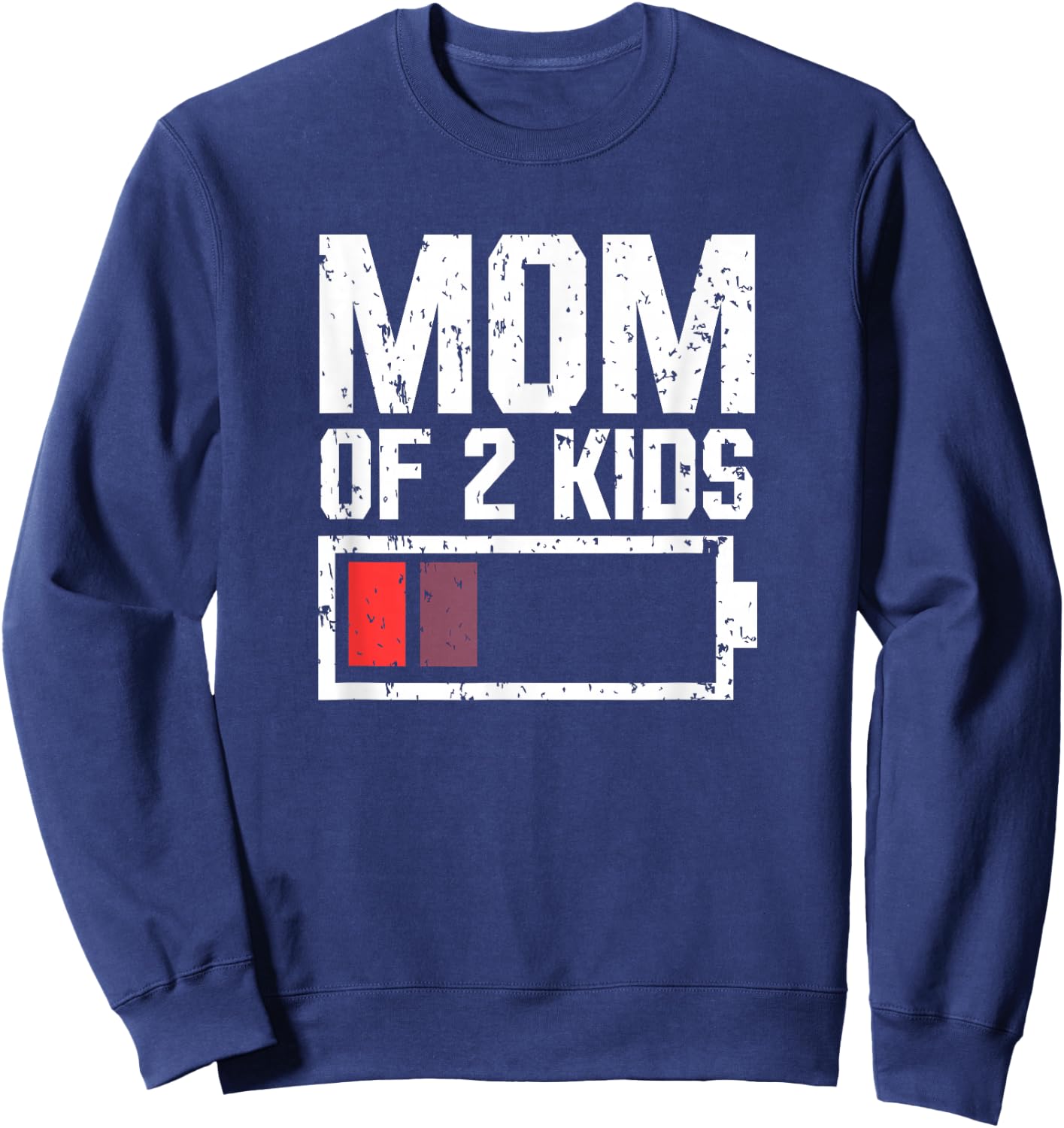 Mom of 2 Kids battery low Mama of 2 Kids Mother's day 2024 Sweatshirt - Sweatshirt | Navy