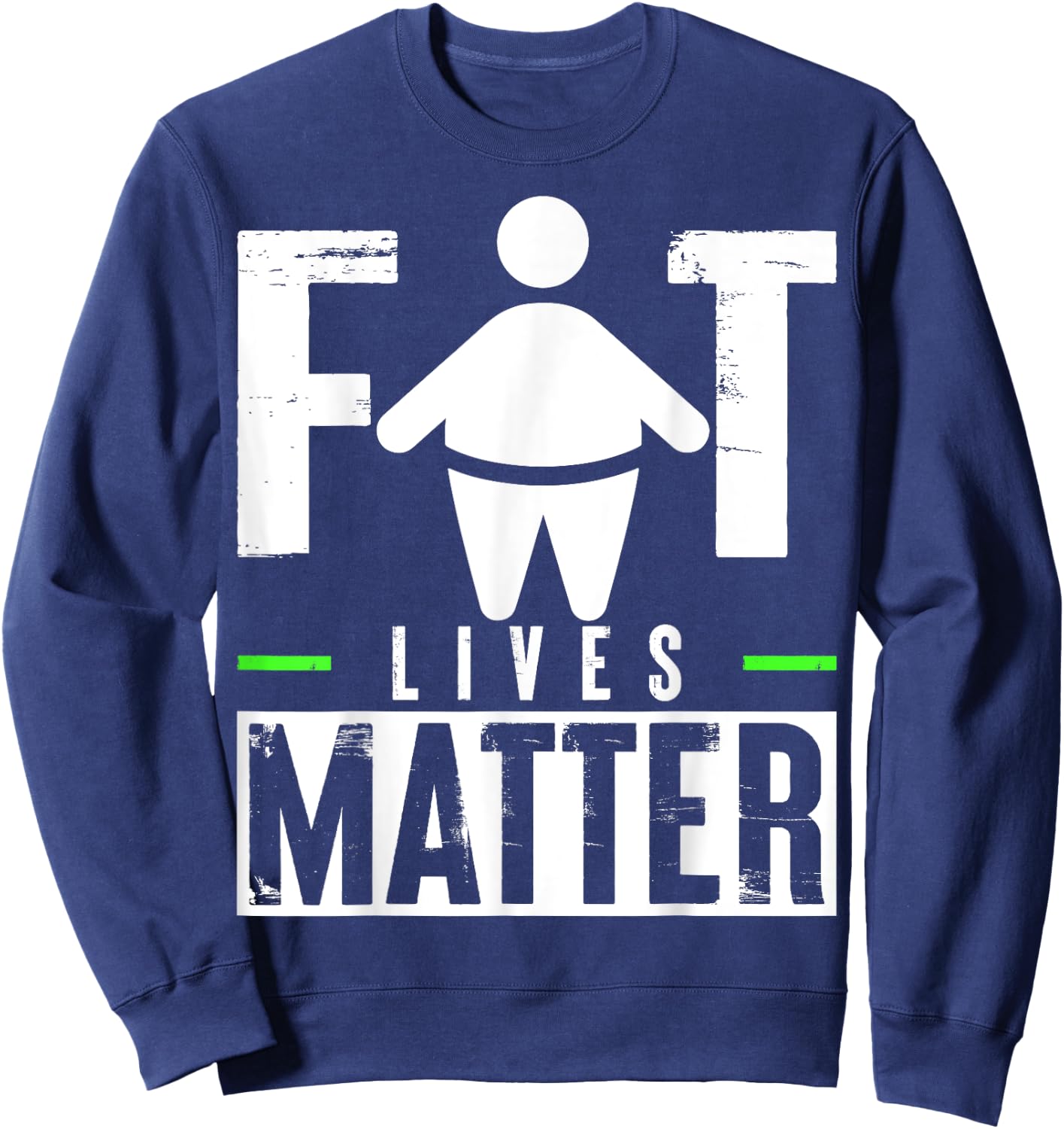 Fat Lives Matter Sweatshirt - Sweatshirt | Navy