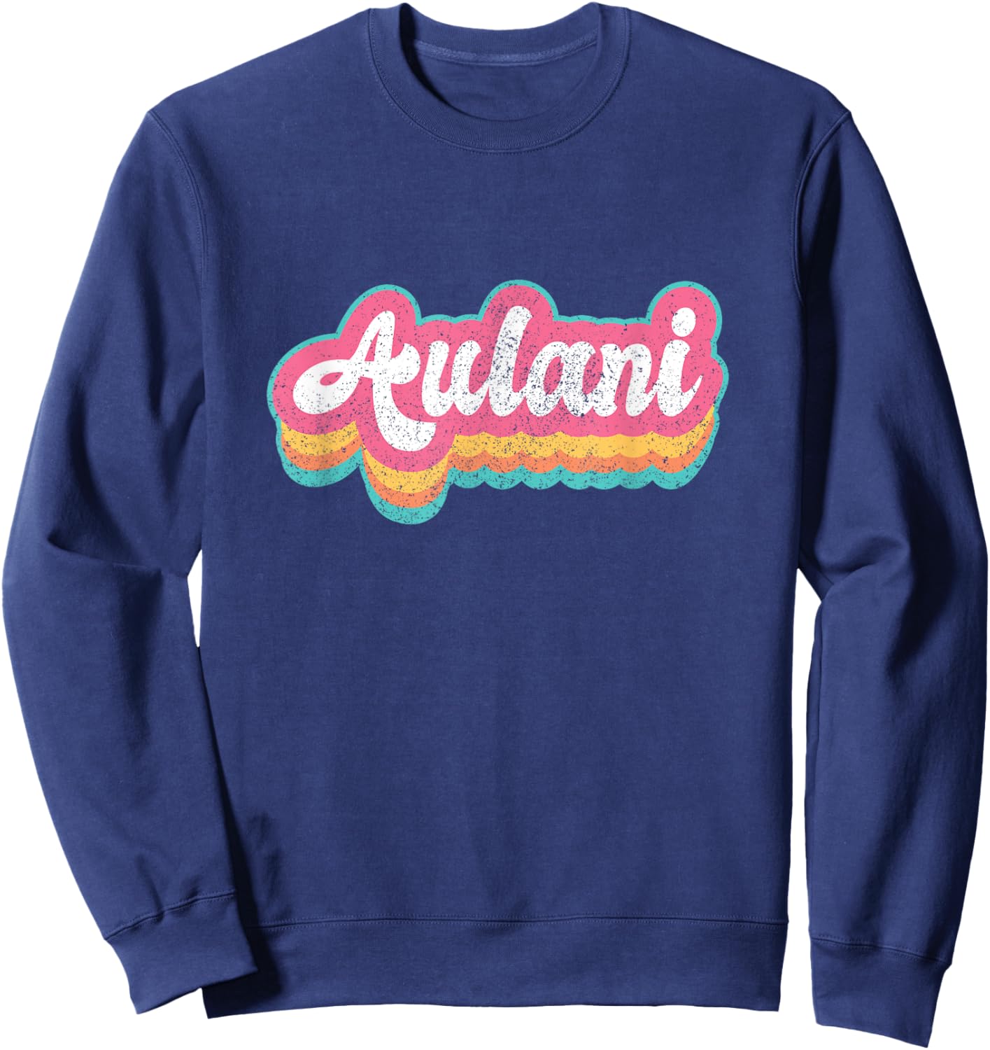 Aulani First Name Girl Vintage 70s 80s Personalized Sweatshirt - Sweatshirt | Navy