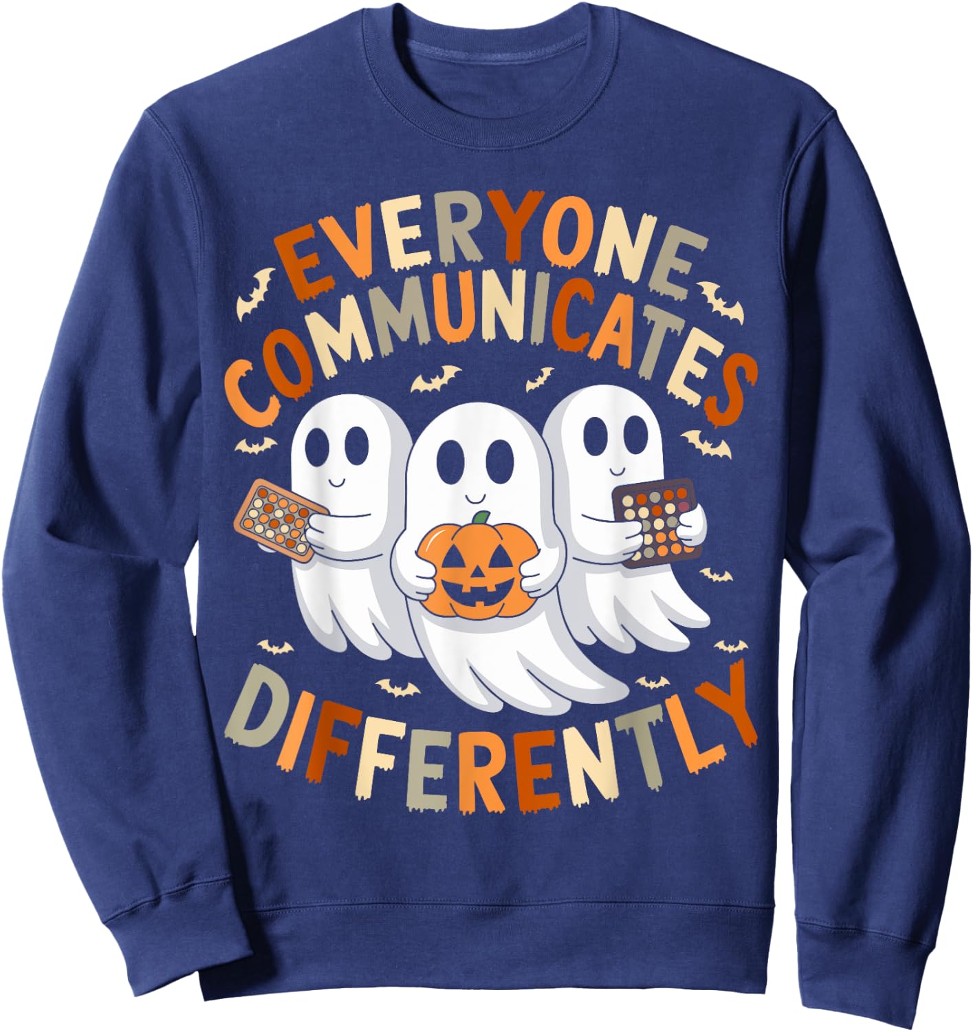 Everyone Communicates Differently Halloween Autism Teacher Sweatshirt - Sweatshirt | Navy