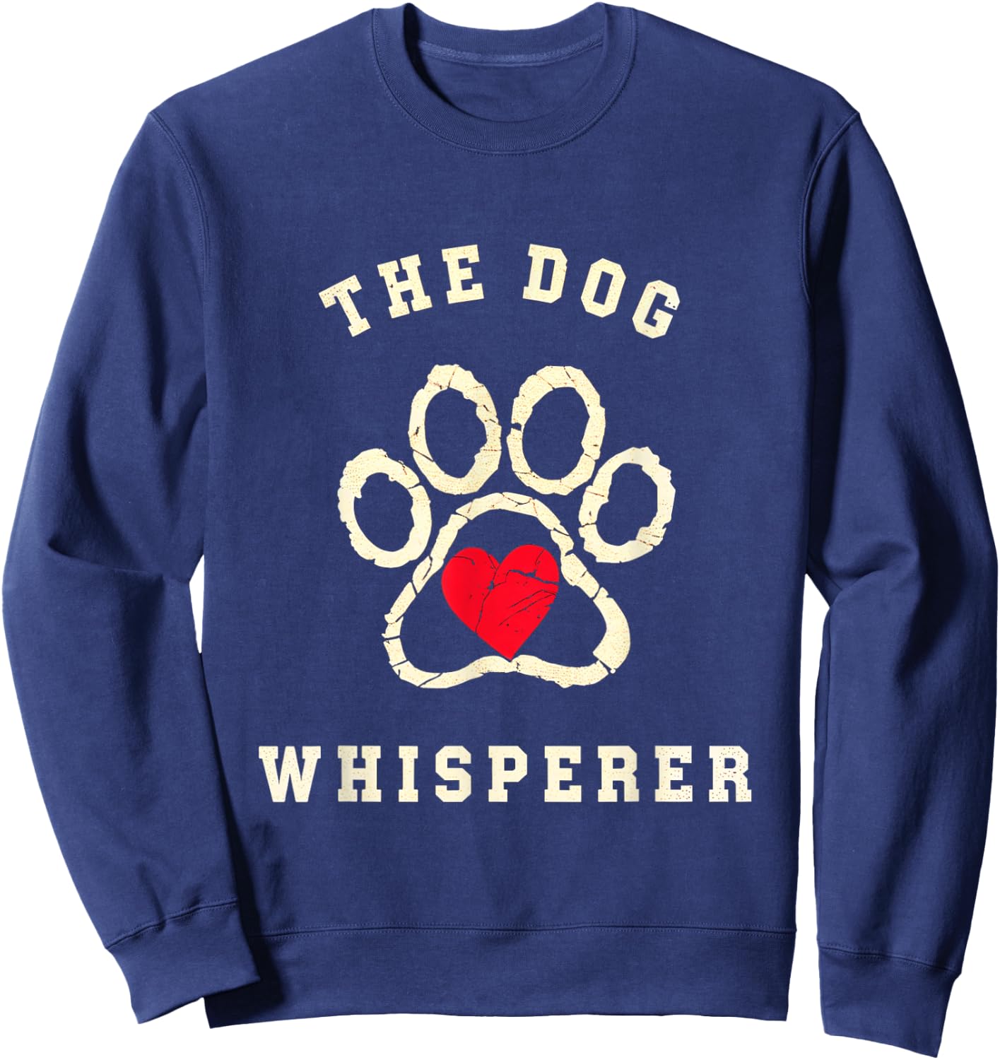 The Dog Whisperer Dog Lover Pet Owner Canine Care Men Women Sweatshirt - Sweatshirt | Navy
