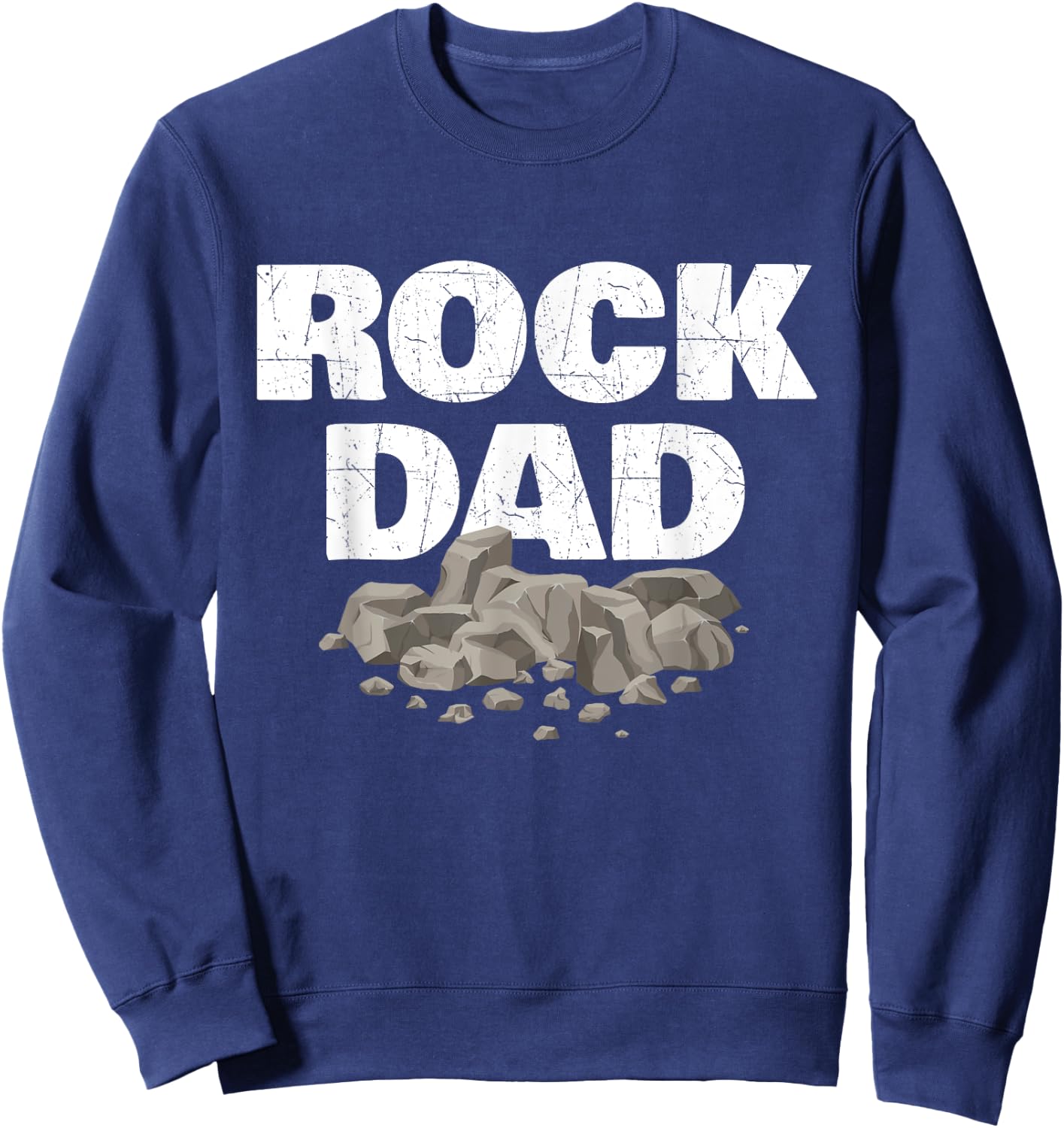 Rock Dad - Rock Collector Geode Hunter Geology Sweatshirt - Sweatshirt | Navy