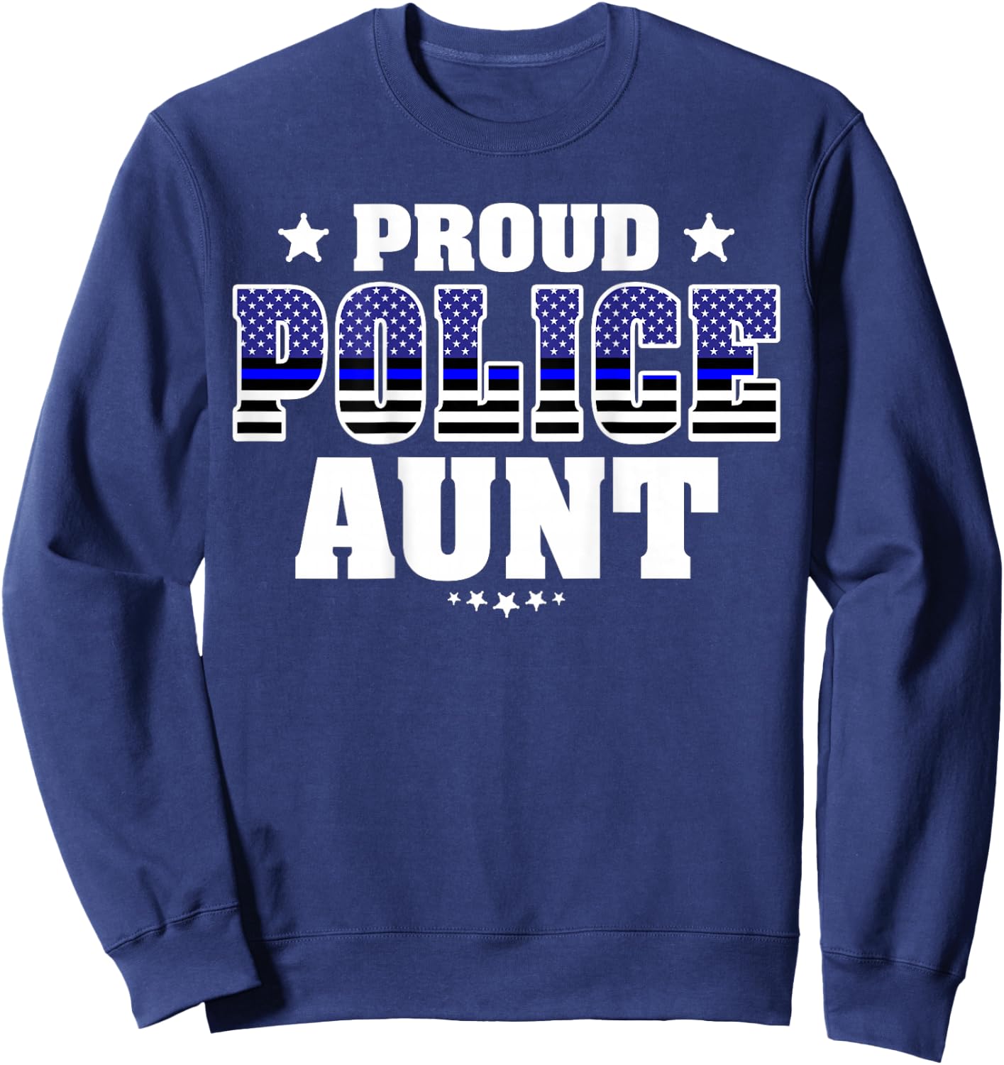 Proud Police Aunt Thin Blue Line US Police Officer's Auntie Sweatshirt - Sweatshirt | Navy