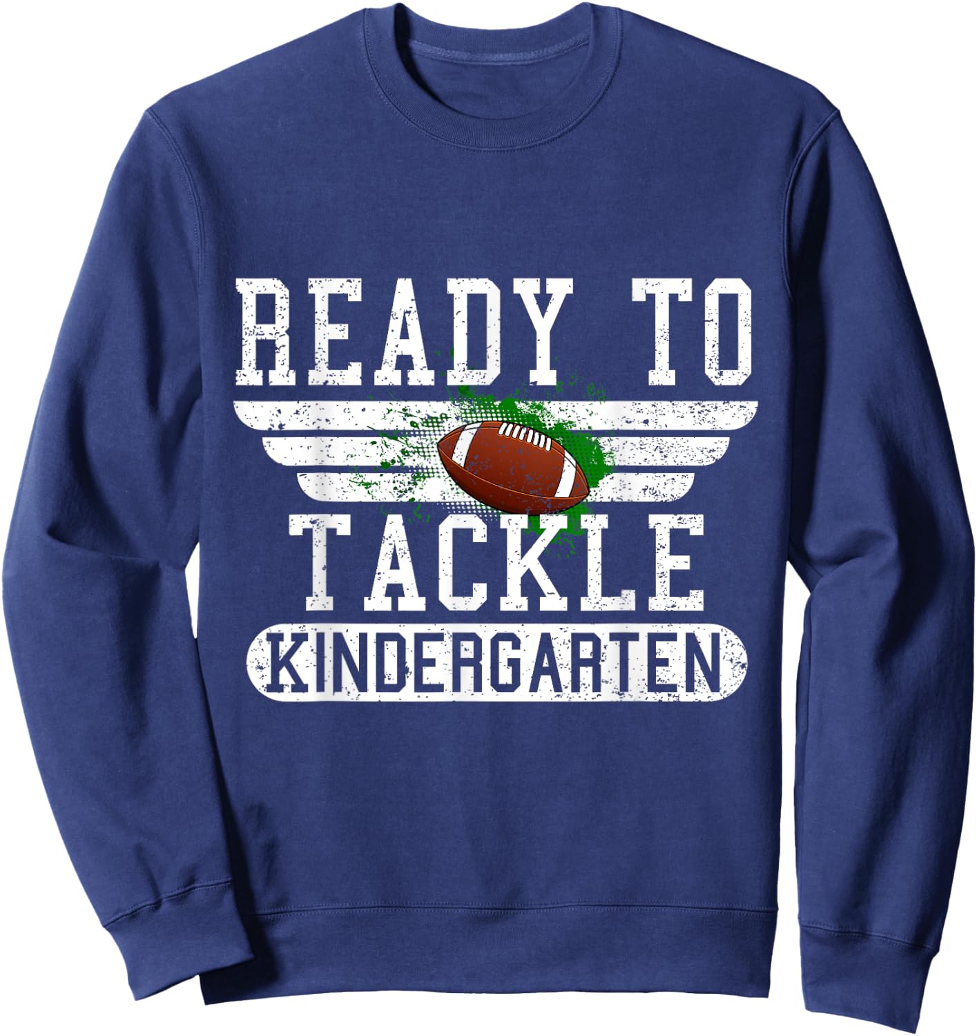 Ready To Tackle Kindergarten Football First Day Sport Boys Sweatshirt - Sweatshirt | Navy