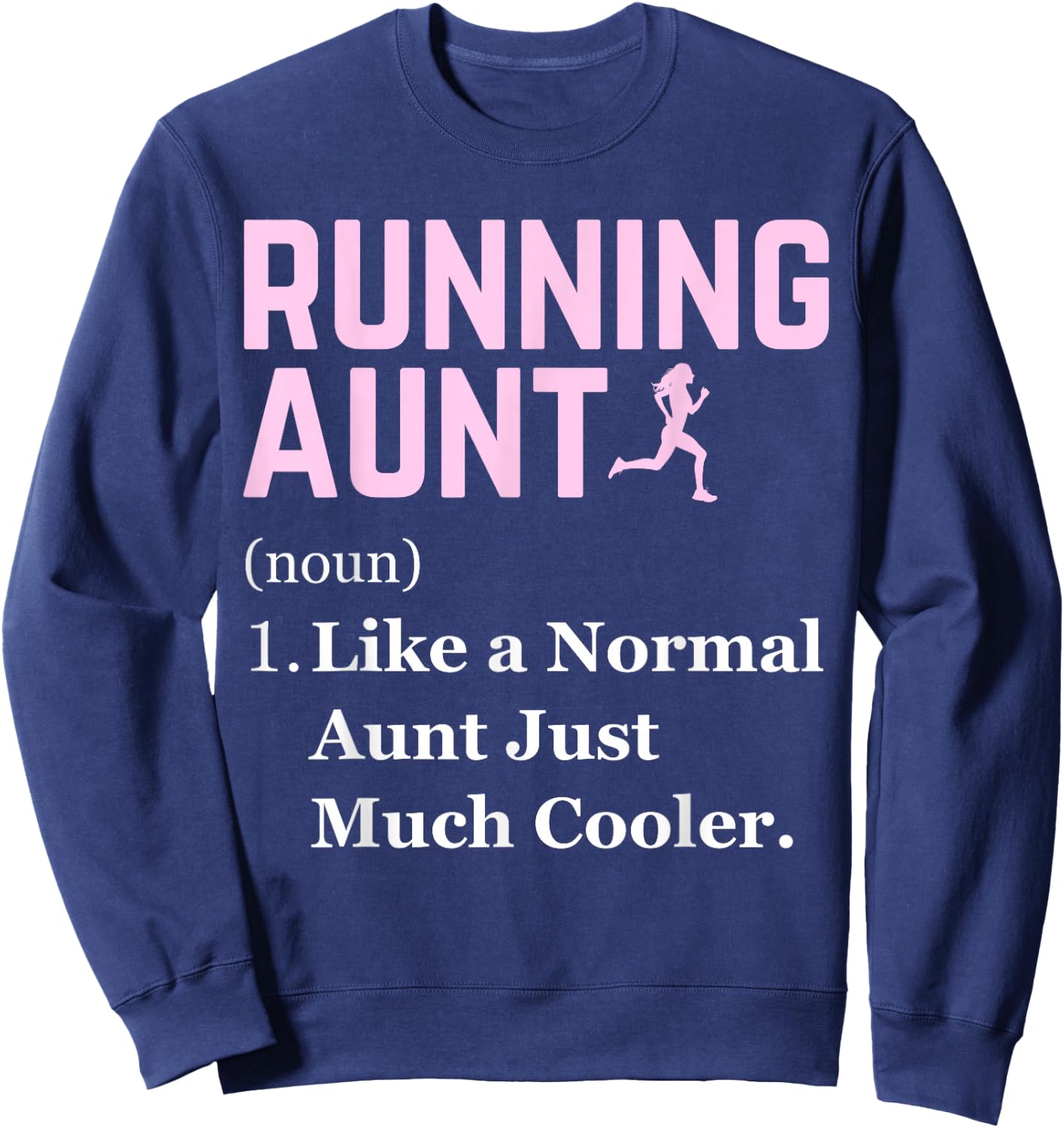 Running Aunt Definition Funny Runner Jogging Aunt Sweatshirt - Sweatshirt | Navy