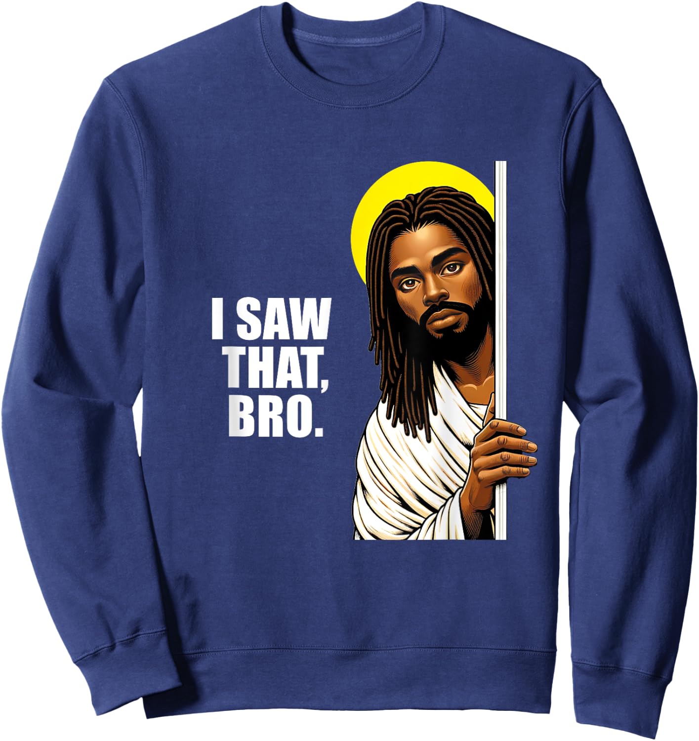 I Saw That Bro Black Jesus | Funny Christian Locs Sweatshirt - Sweatshirt | Navy