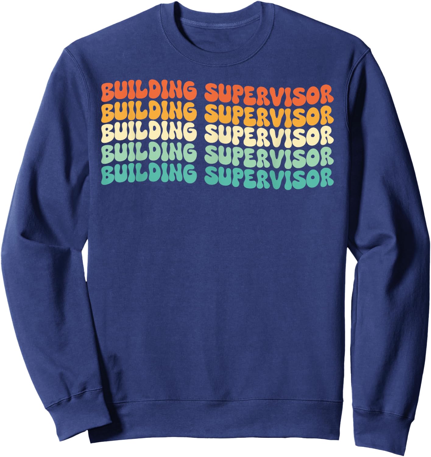 Groovy Building Supervisor Job Title Sweatshirt - Sweatshirt | Navy