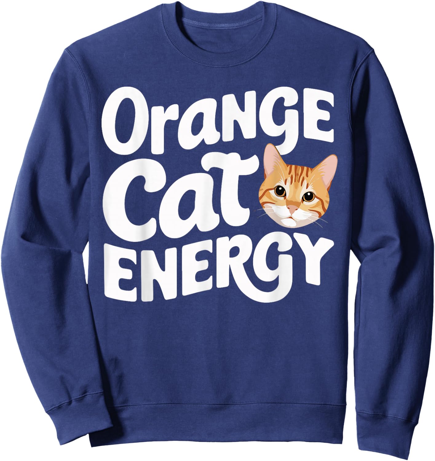Animal Energy Feline Orange Cat Pet Owner -Adult Orange Cat Energy Sweatshirt - Sweatshirt | Navy