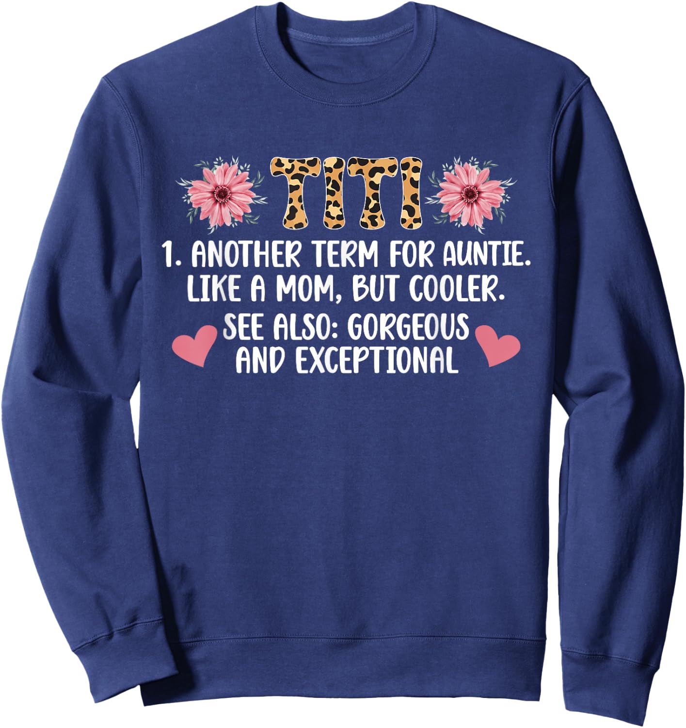 Titi Definition Titi Aunt Titi Auntie Sweatshirt - Sweatshirt | Navy