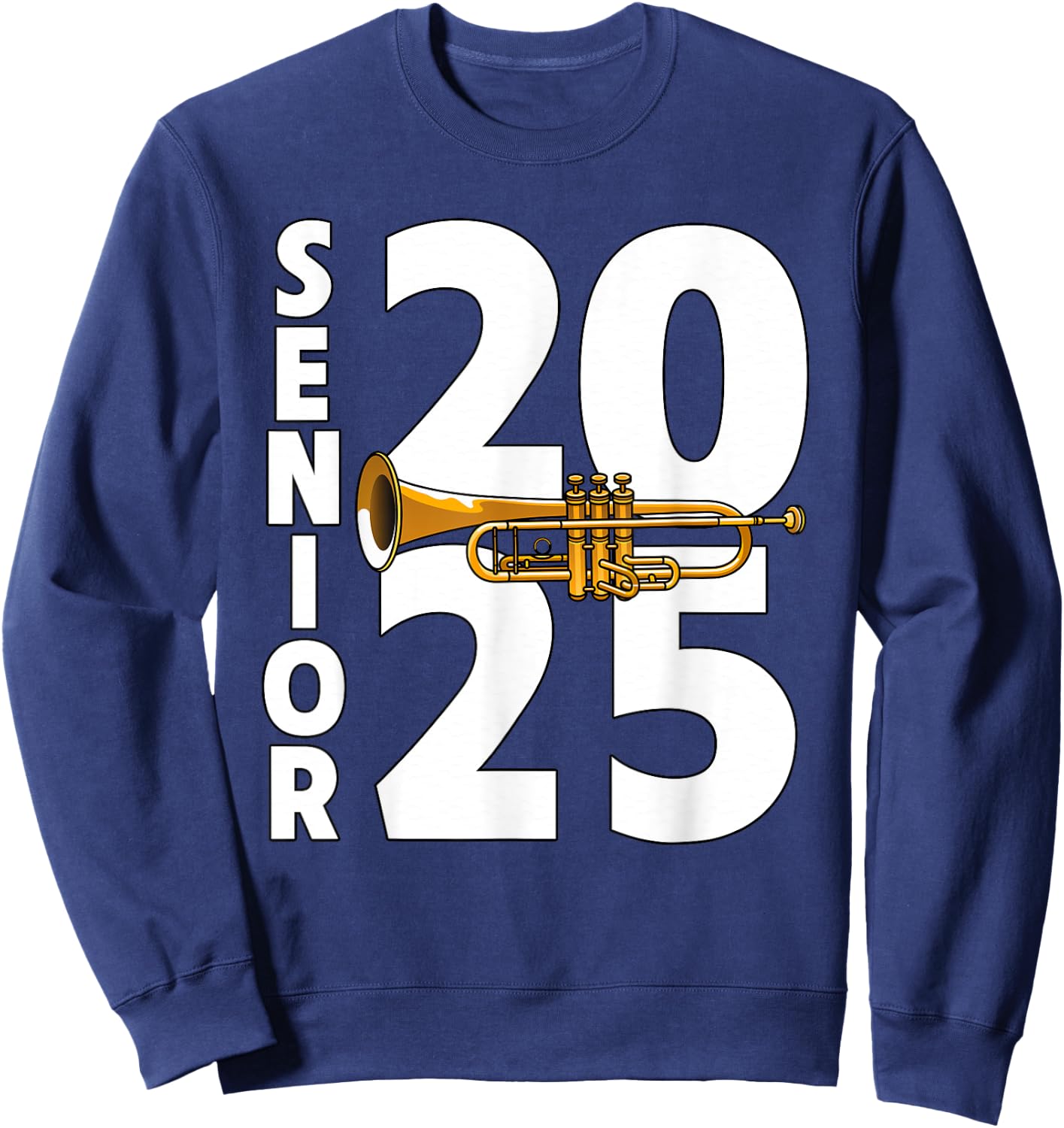 Trumpet Player Senior Class of 2025 Marching Band Student Sweatshirt - Sweatshirt | Navy