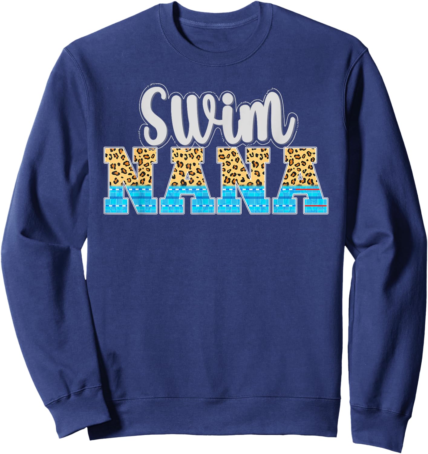Swim Nana Grandma Leopard Nana Of A Swimmer Nana Sweatshirt - Sweatshirt | Navy